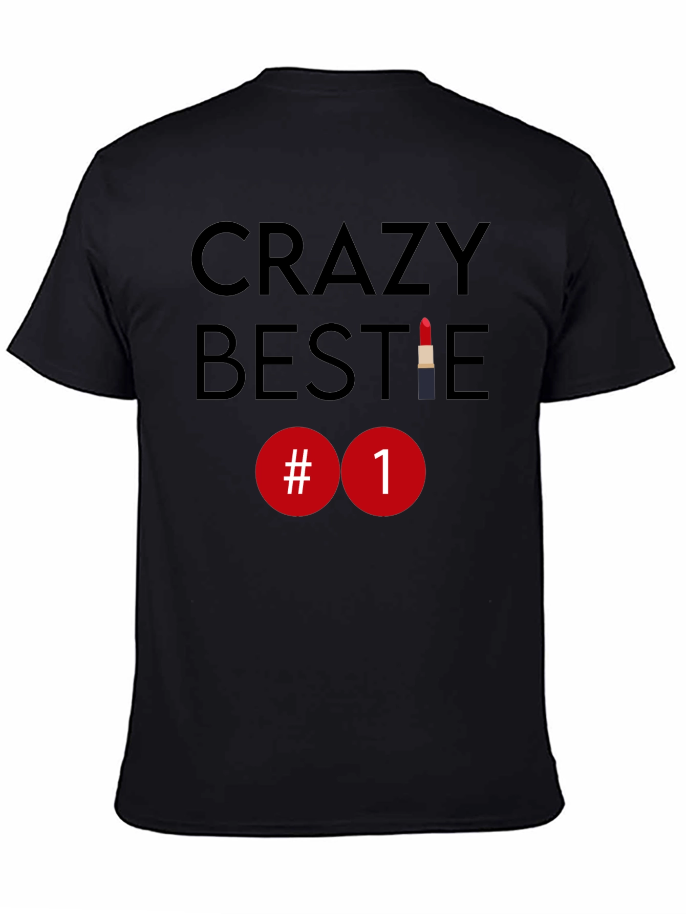 Crazy Bestie #1 Lipstick T-Shirt