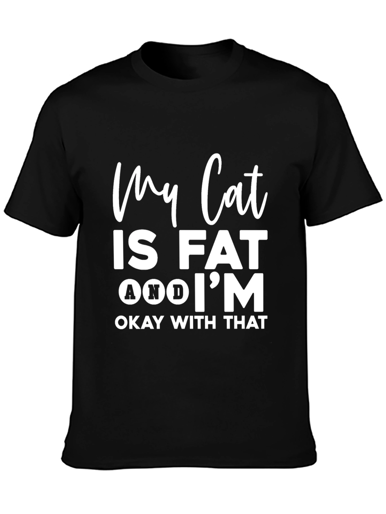 Funny Cat Lover T-Shirt - My Cat Is Fat