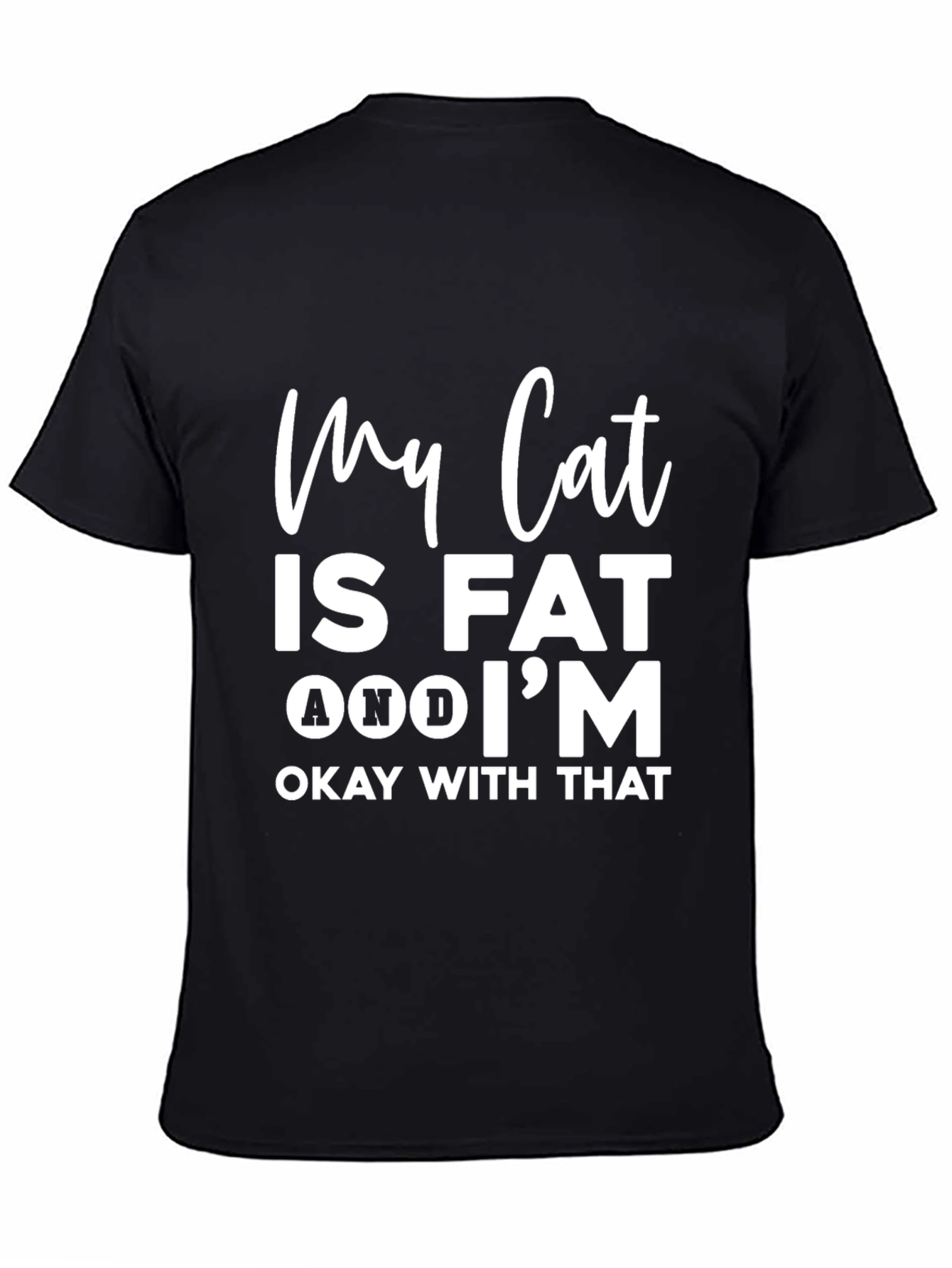 Funny Cat Lover T-Shirt - My Cat Is Fat