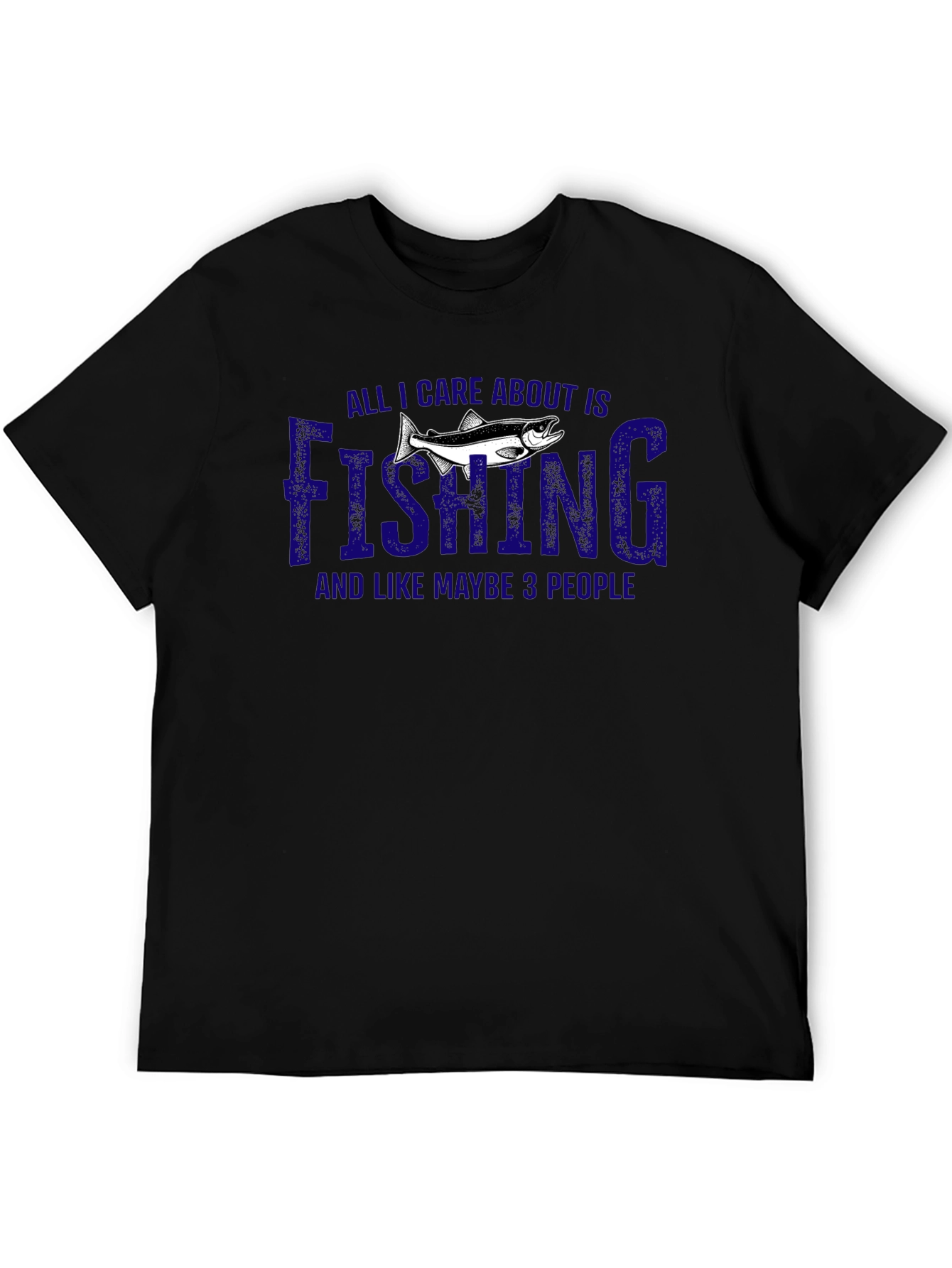 Fishing T-Shirt - All I Care About Is Fishing
