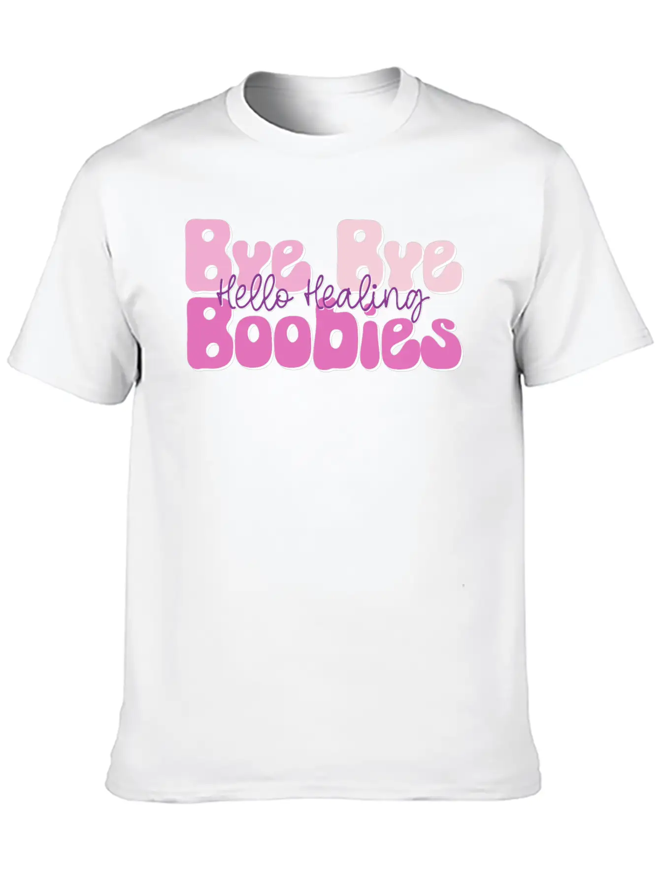 Bye Bye Boobies Hello Healing Unisex Casual T-Shirt – Clean Design For Daily Comfort