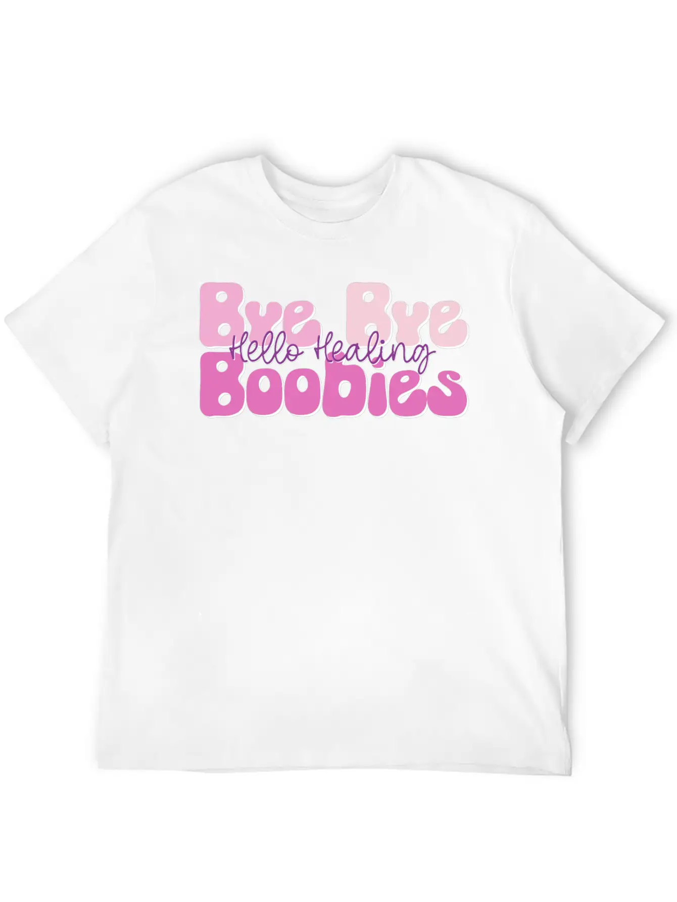 Bye Bye Boobies Hello Healing Unisex Casual T-Shirt – Clean Design For Daily Comfort