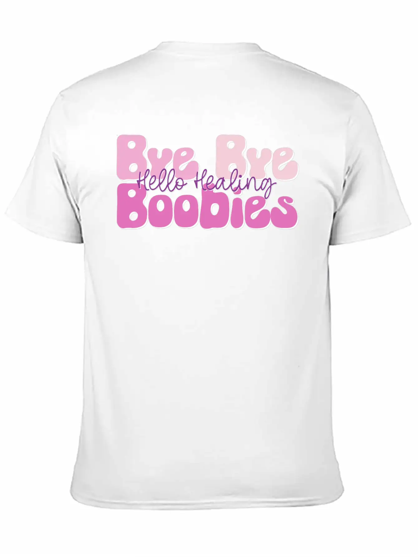 Bye Bye Boobies Hello Healing Unisex Casual T-Shirt – Clean Design For Daily Comfort