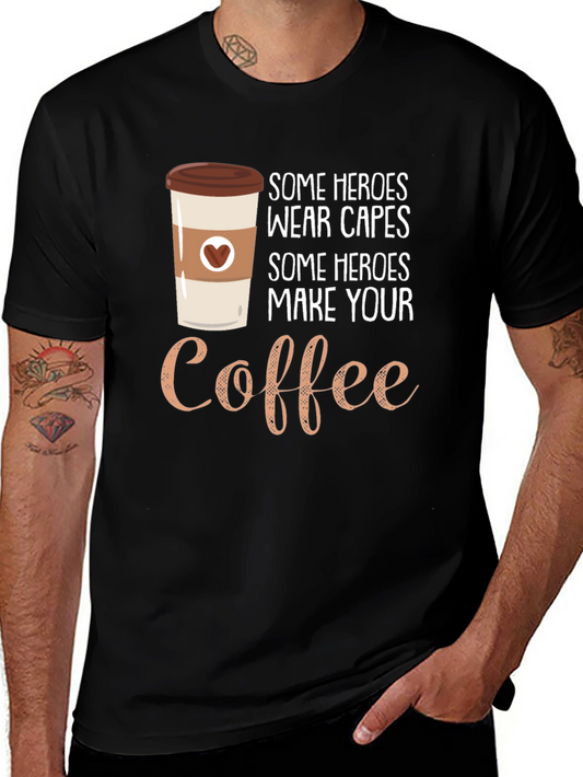 Coffee Hero T-Shirt - Makes Great Gift