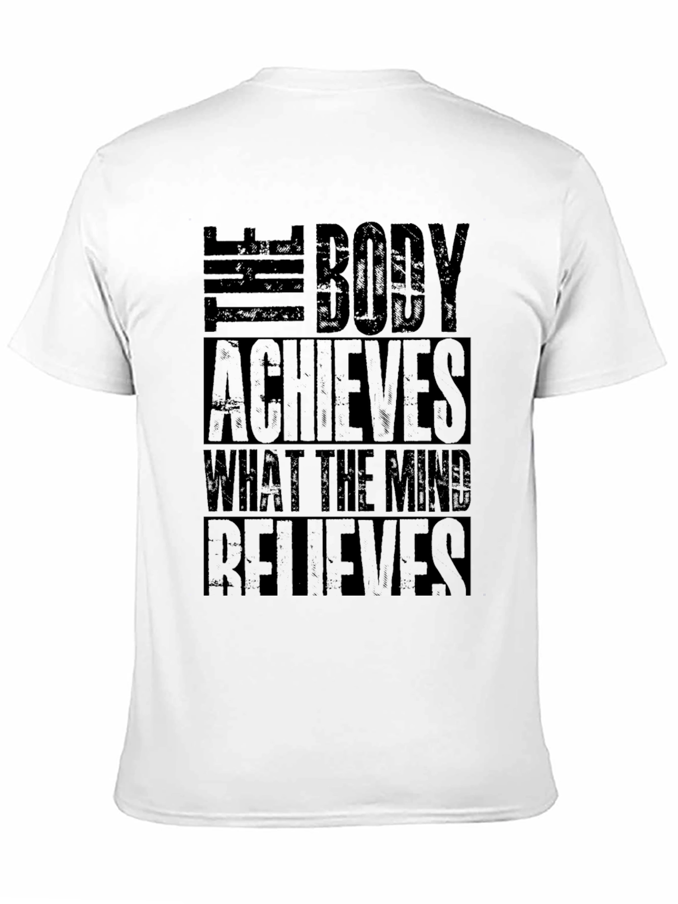 Motivational Gym T-Shirt: The Body Achieves Quote