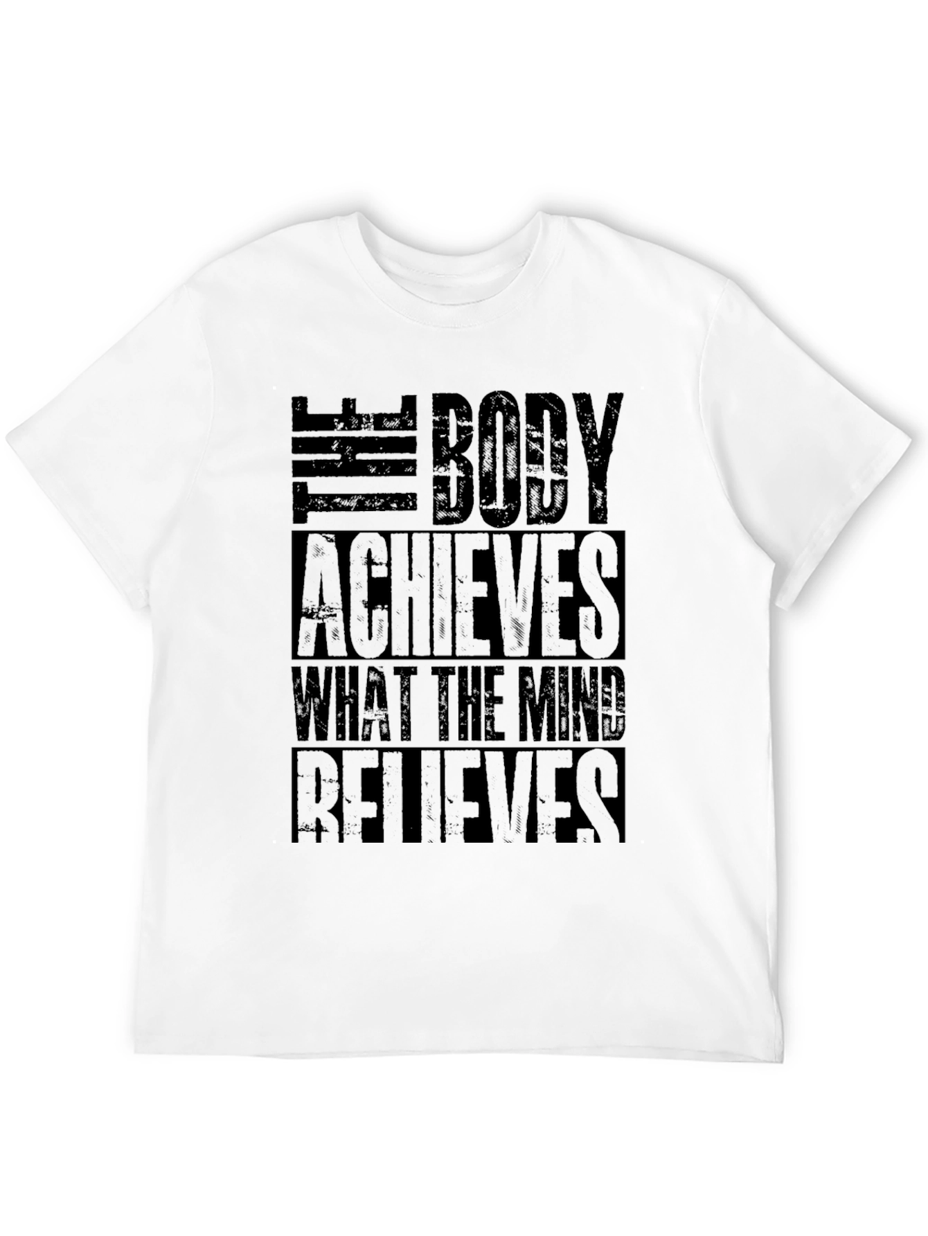 Motivational Gym T-Shirt: The Body Achieves Quote
