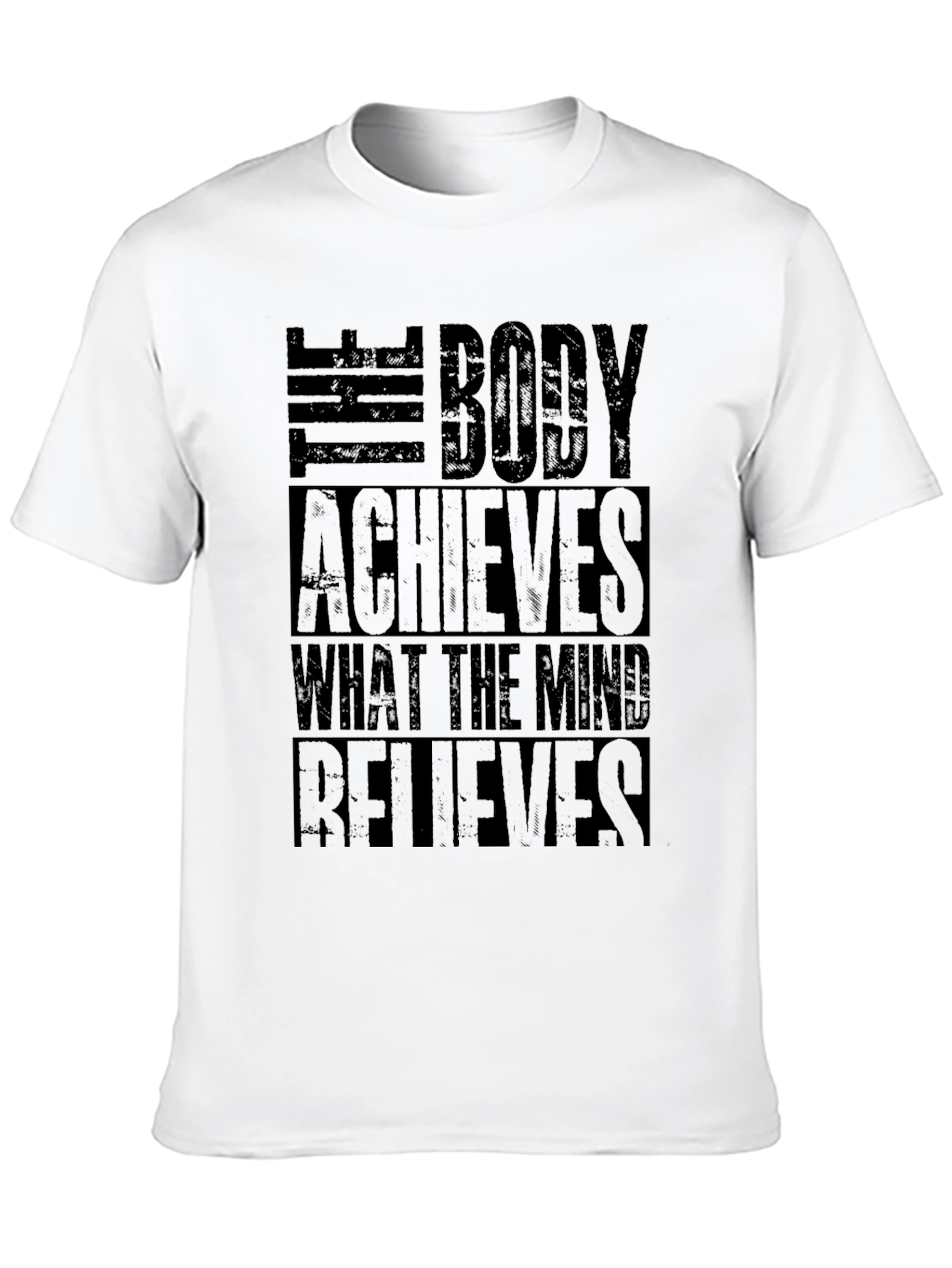 Motivational Gym T-Shirt: The Body Achieves Quote