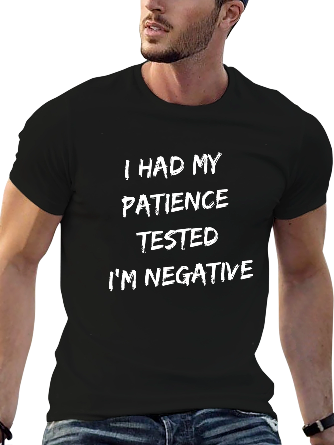 Funny Patience Tested Negative T-Shirt