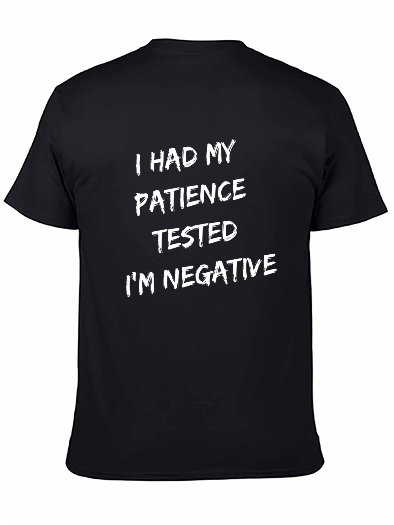 Funny Patience Tested Negative T-Shirt