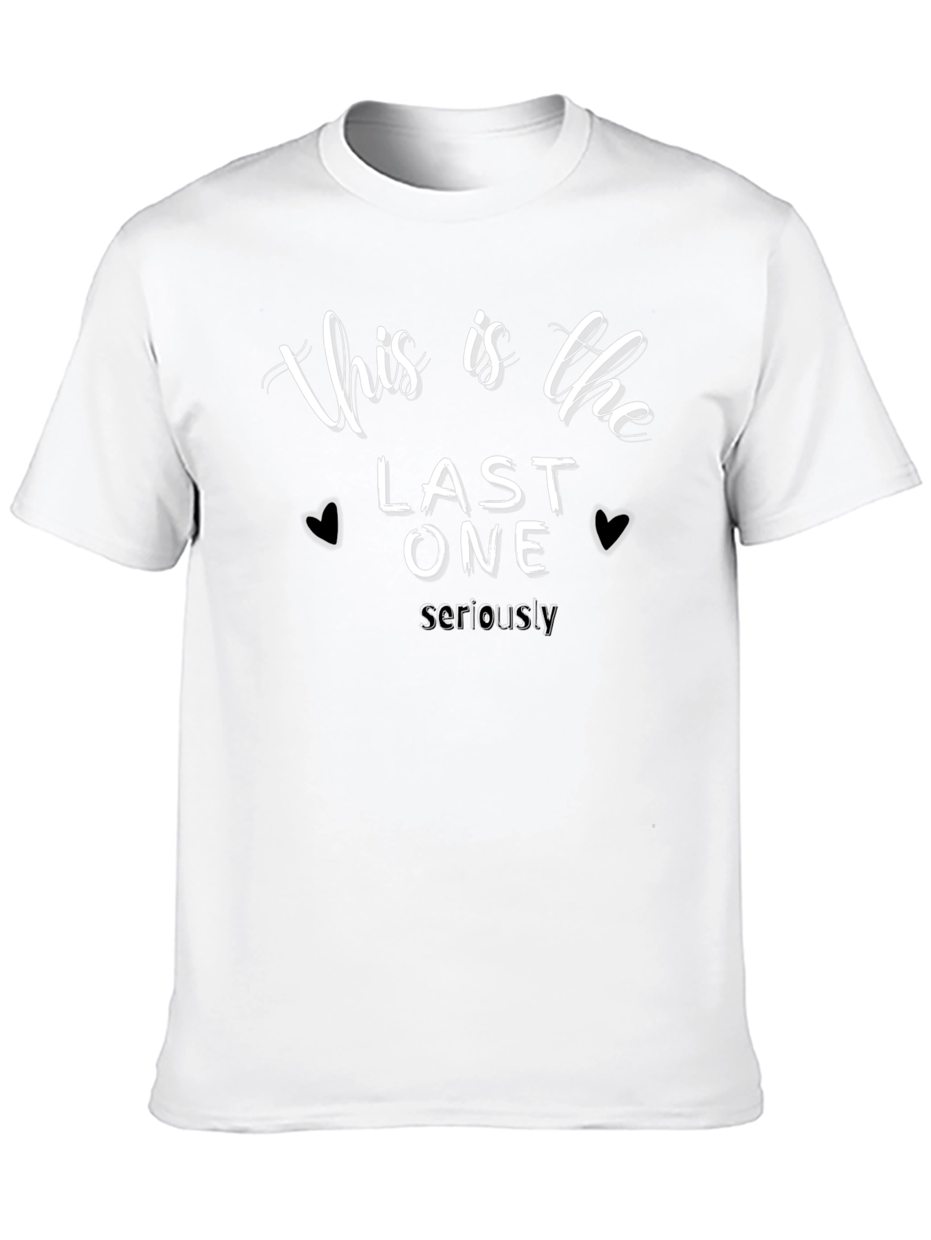 This is The Last One T-Shirt