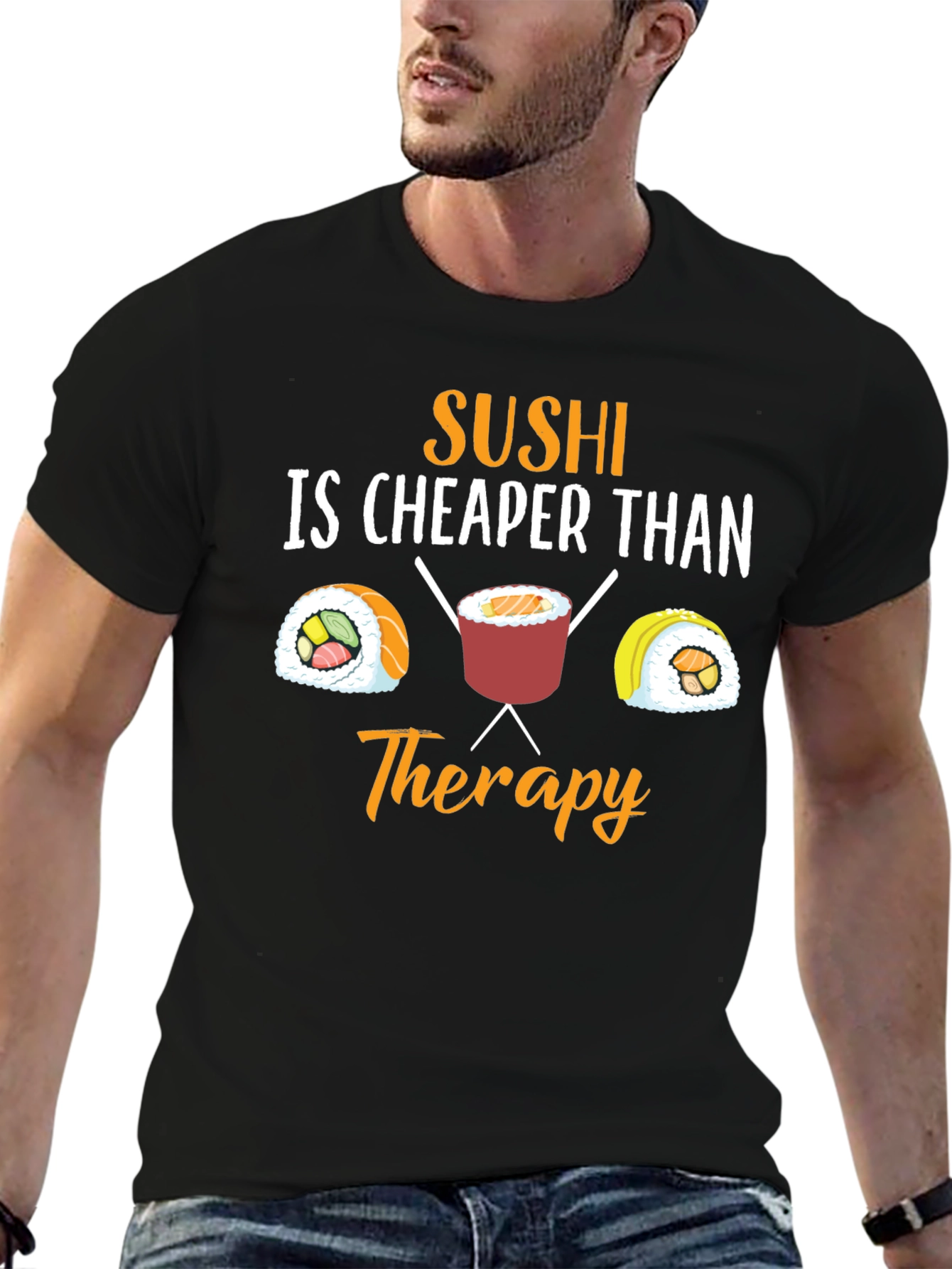 Sushi is Cheaper Than Therapy Graphic T-Shirt