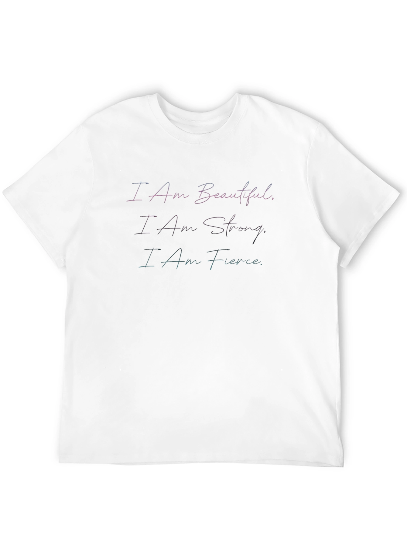 Inspirational I Am T-Shirt - Beautiful Strong Fierce
