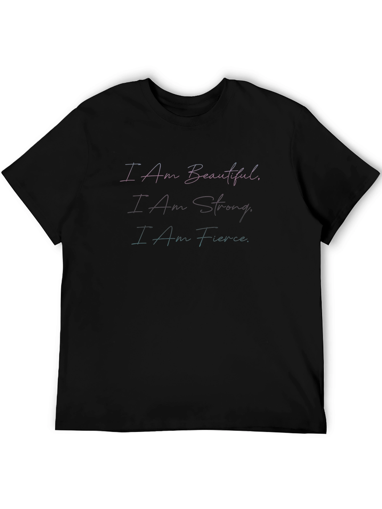 Inspirational I Am T-Shirt - Beautiful Strong Fierce