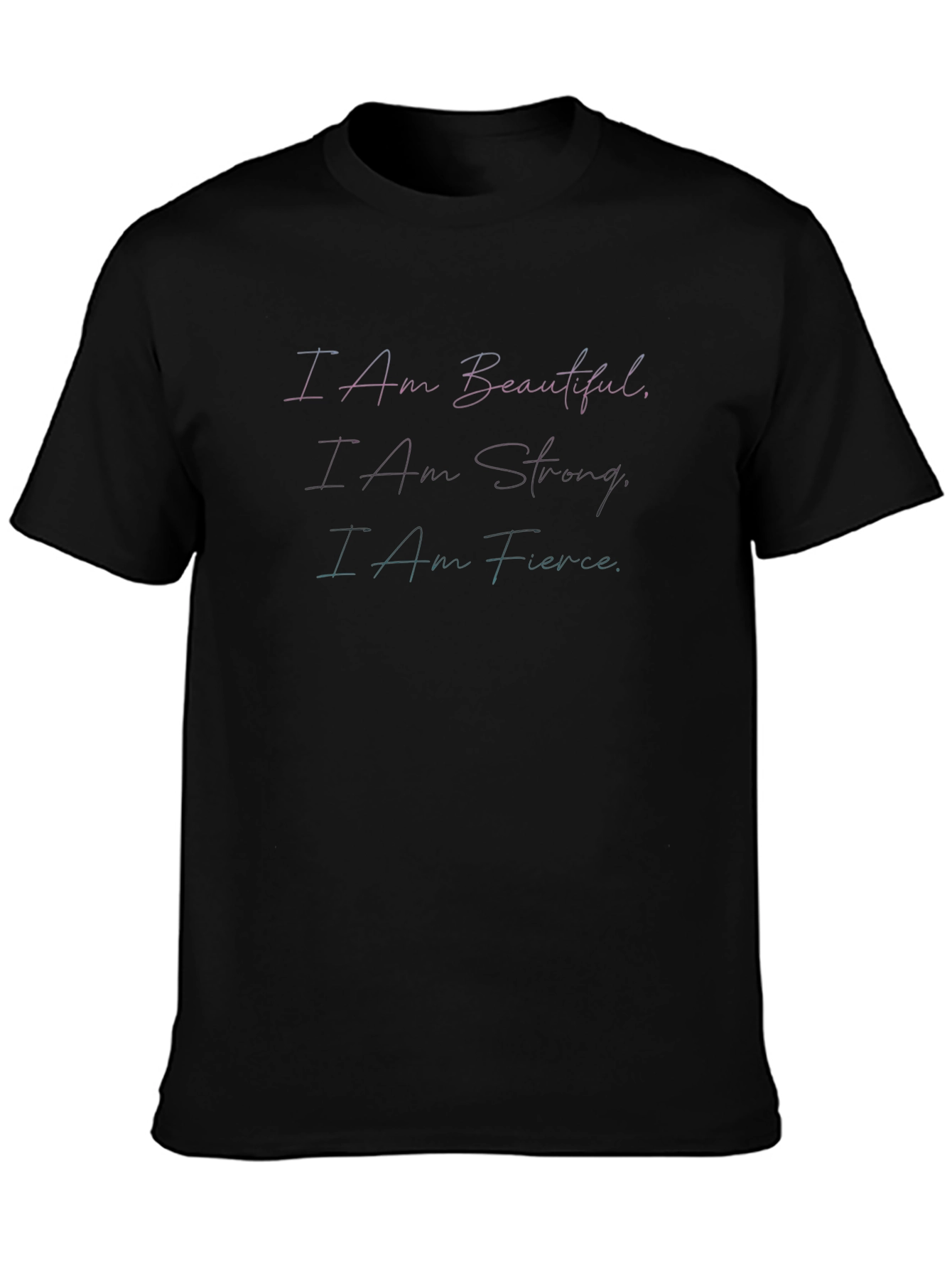 Inspirational I Am T-Shirt - Beautiful Strong Fierce