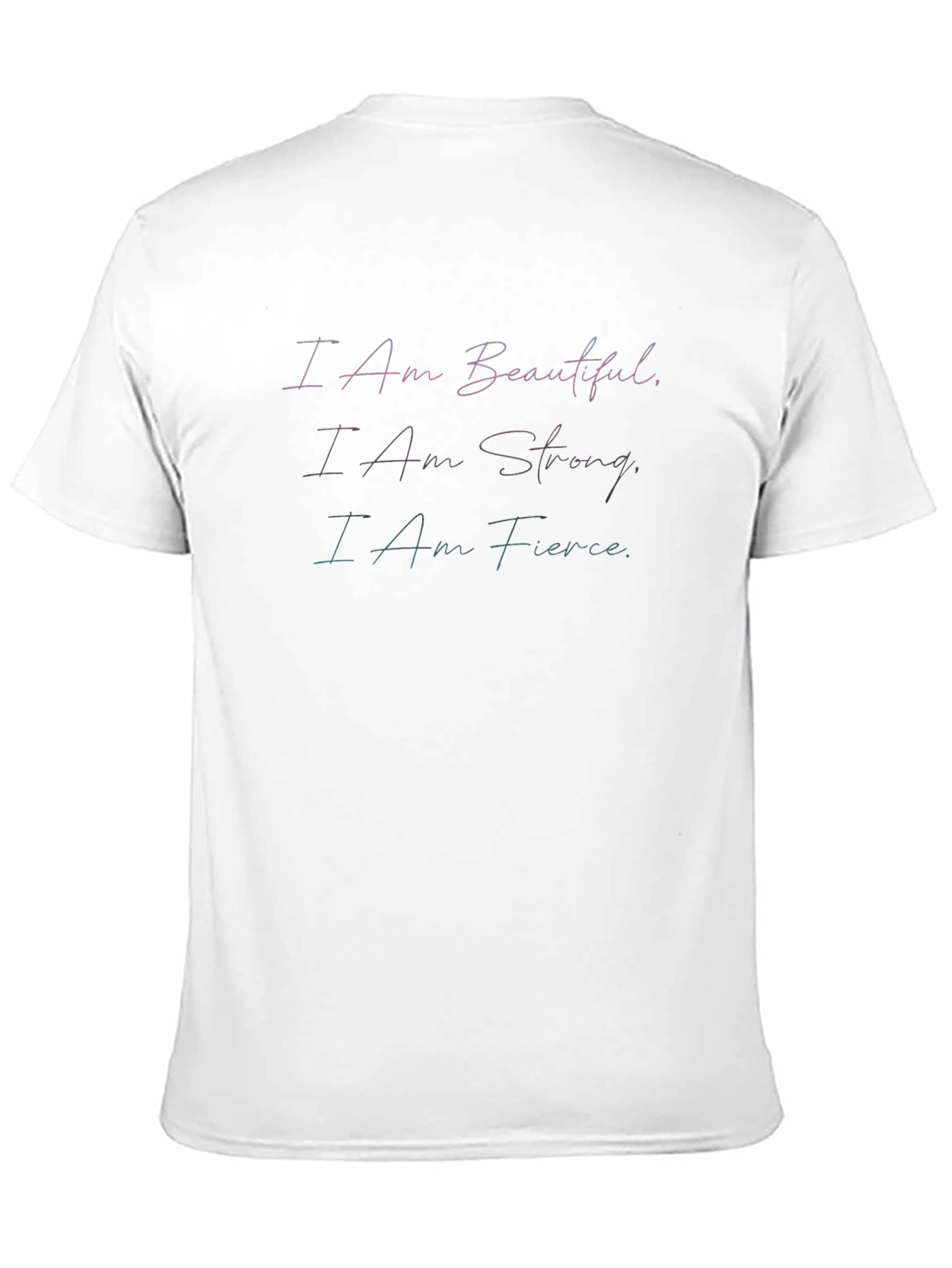 Inspirational I Am T-Shirt - Beautiful Strong Fierce