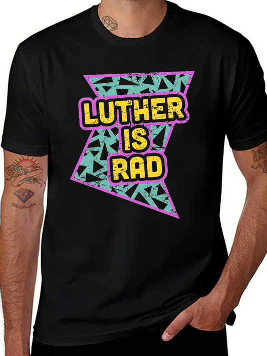 Luther Is Rad Graphic Tee - 90s Style T-Shirt