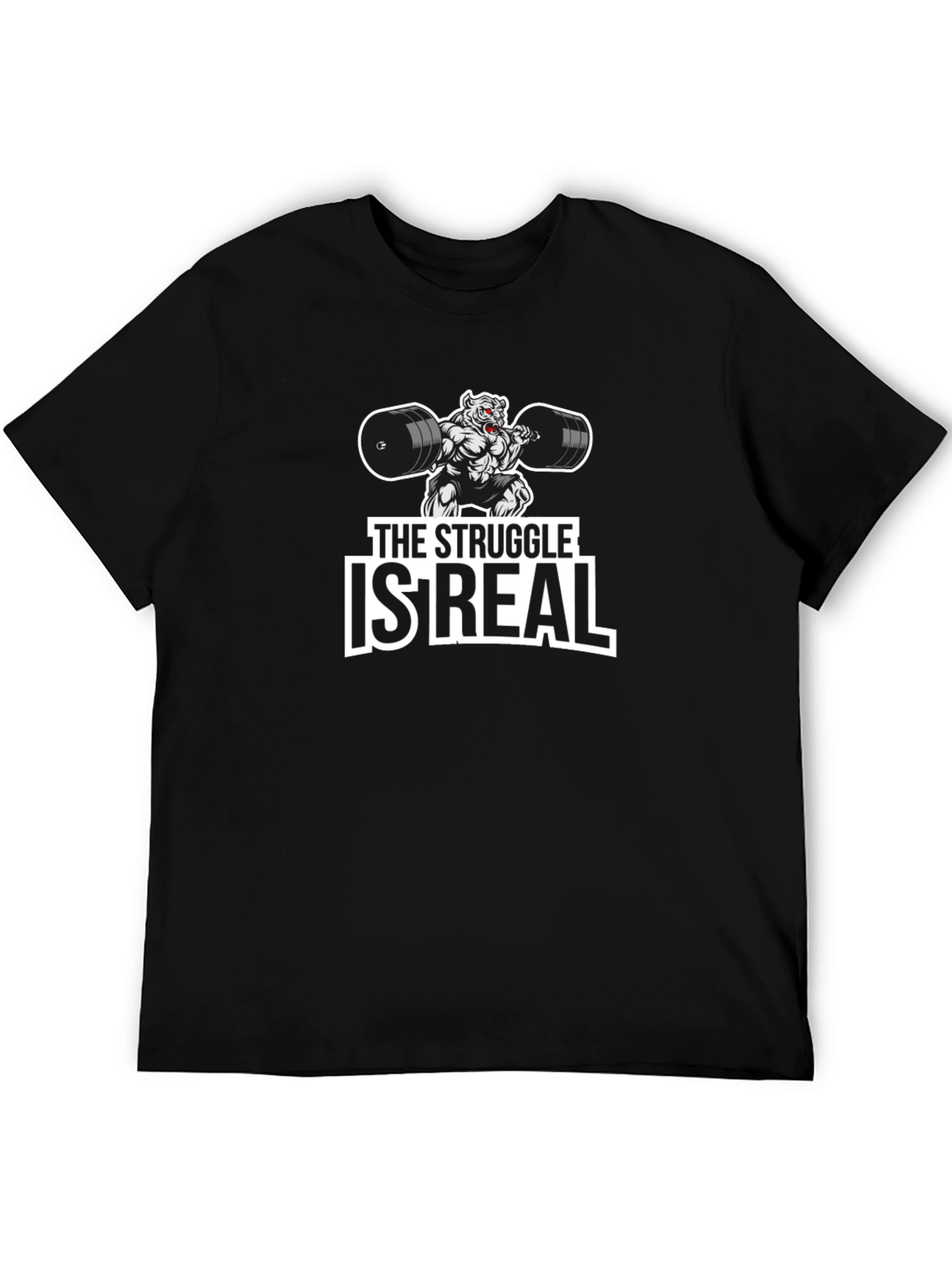 The Struggle Is Real Graphic T-Shirt