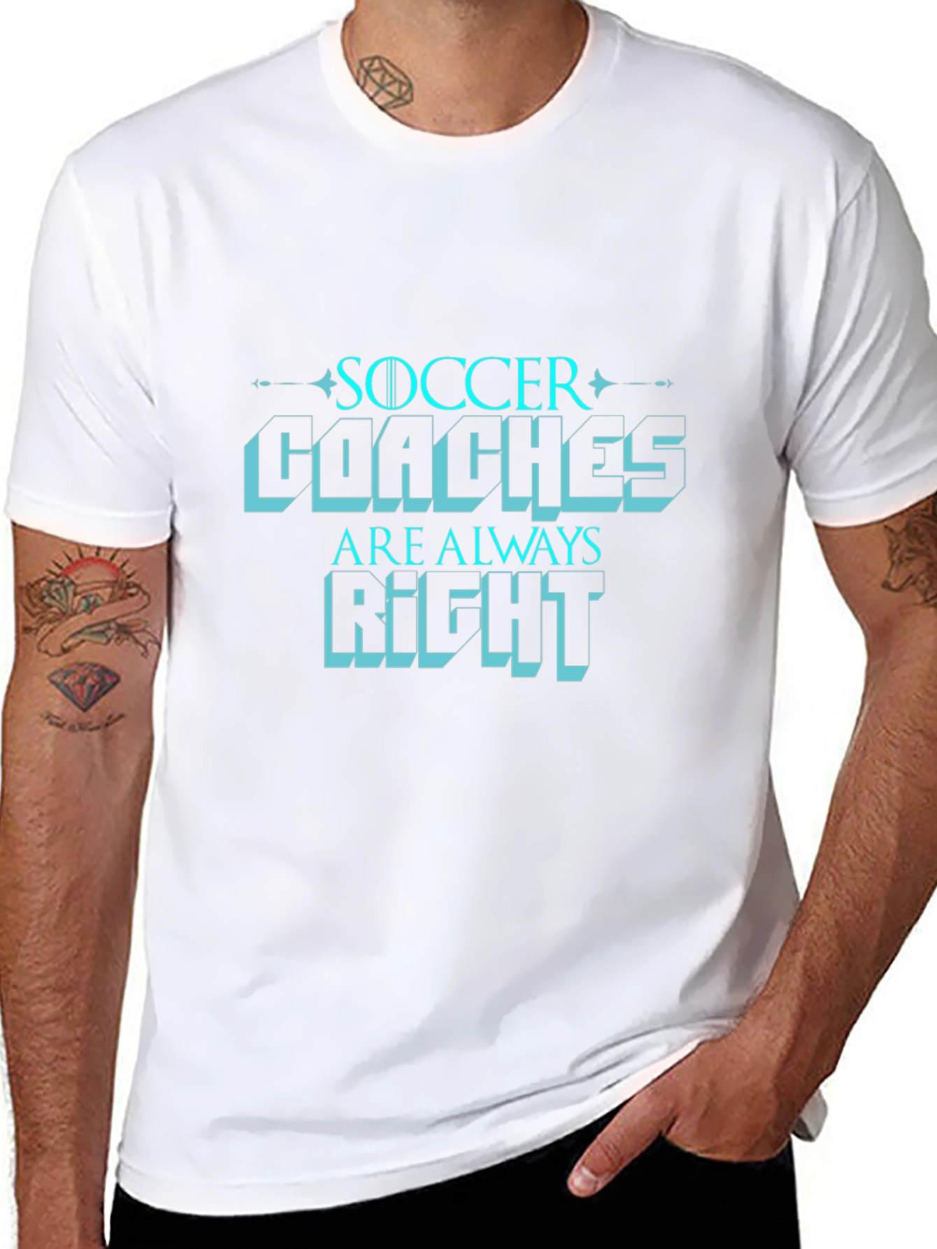 Soccer Coaches are Always Right T-Shirt