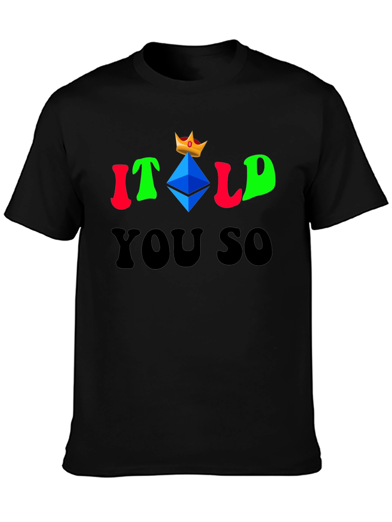 Itold You So Ethereum King T-Shirt Crypto
