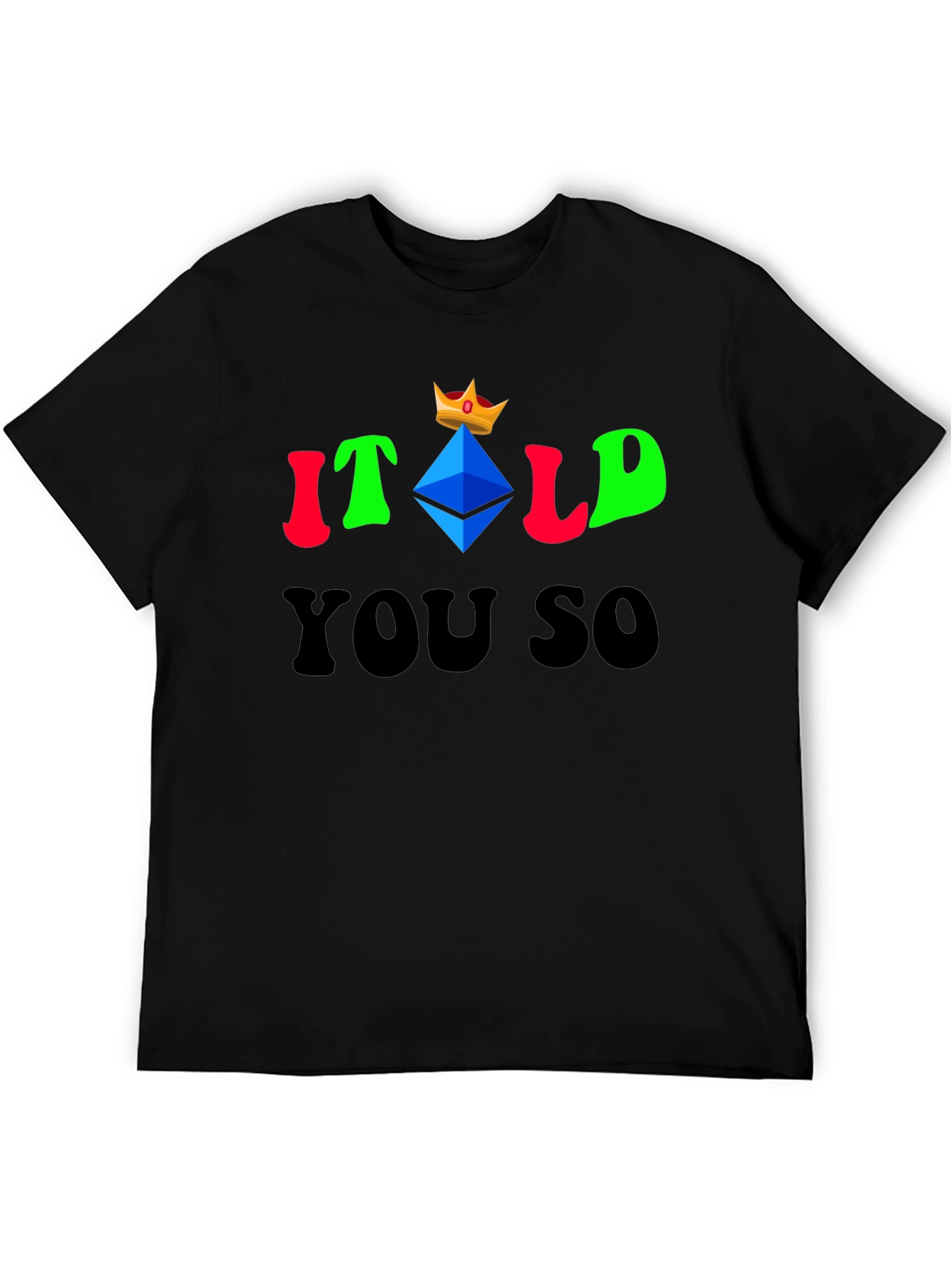 Itold You So Ethereum King T-Shirt Crypto