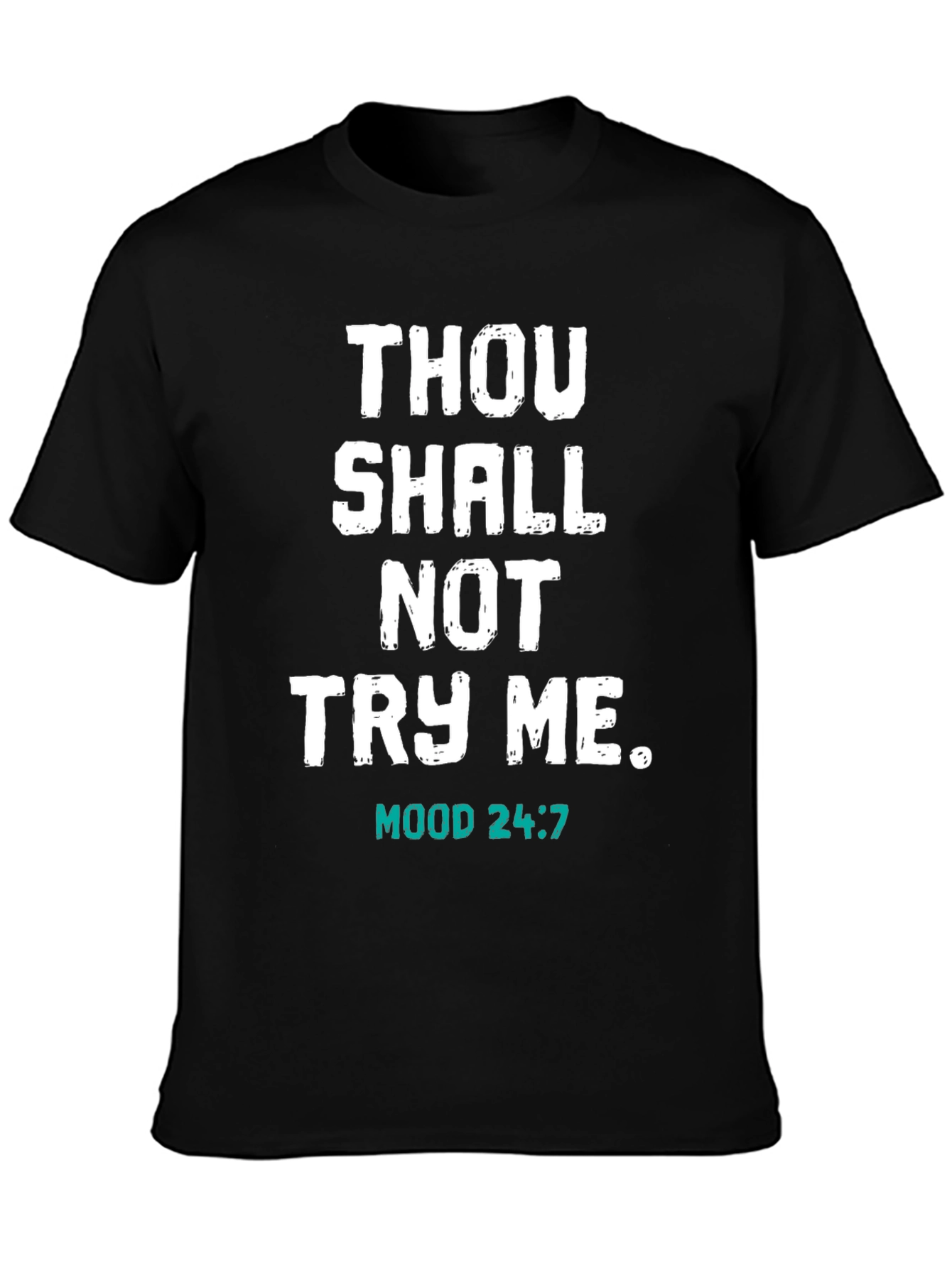 Thou Shalt Not Try Me Black T-Shirt