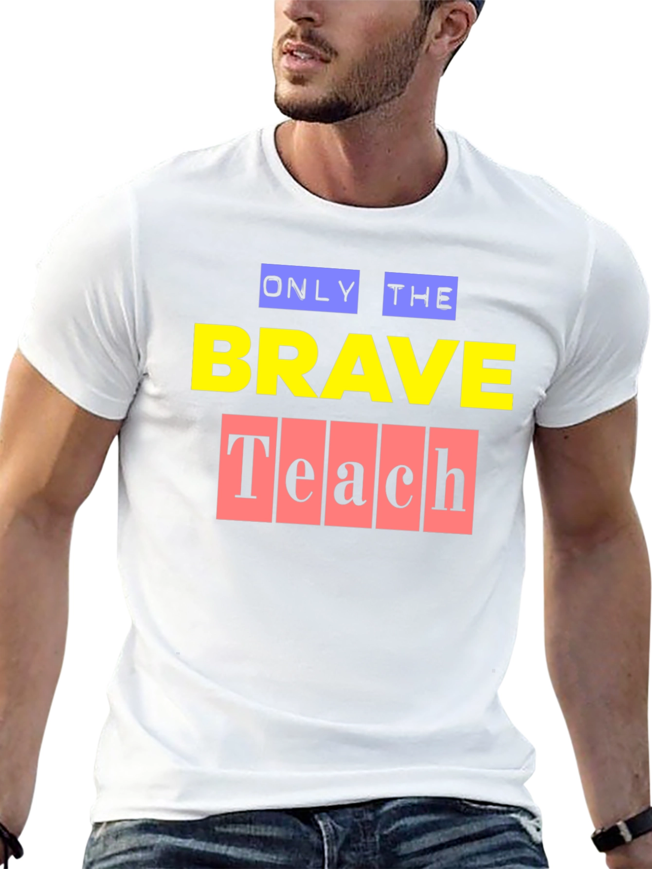 Only the Brave Teach Graphic T-Shirt