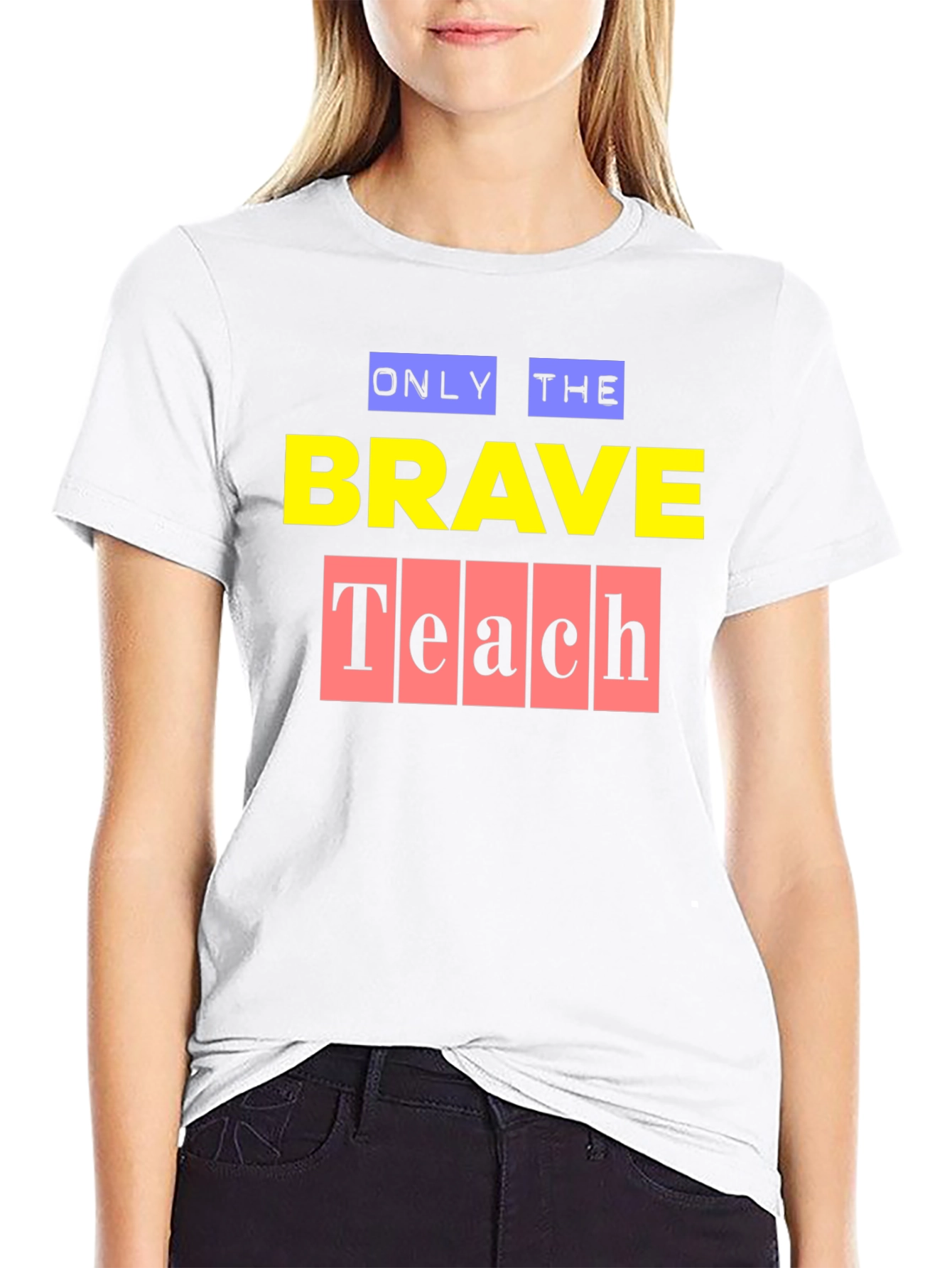 Only the Brave Teach Graphic T-Shirt