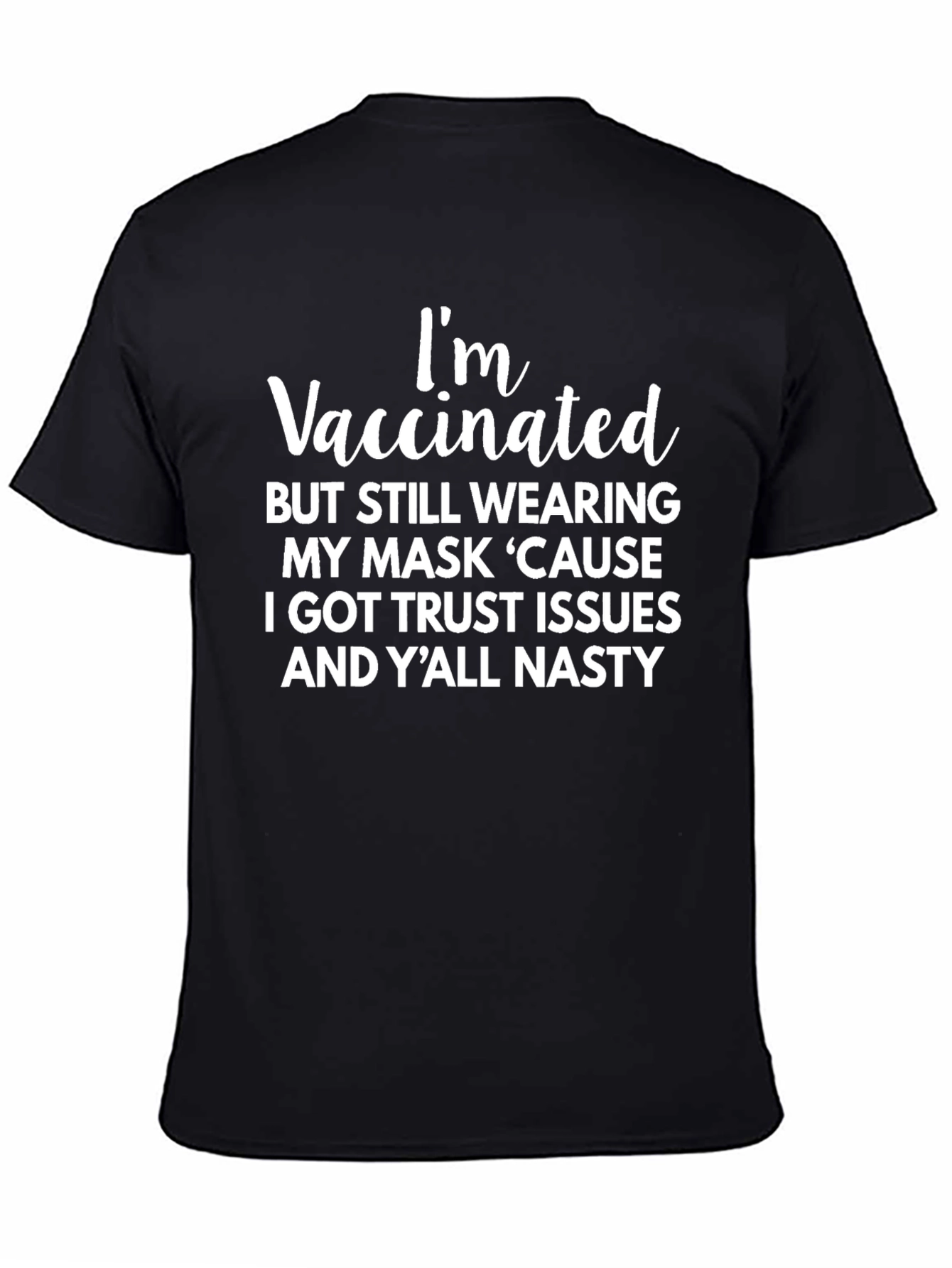 Vaccinated Trust Issues Graphic Tee