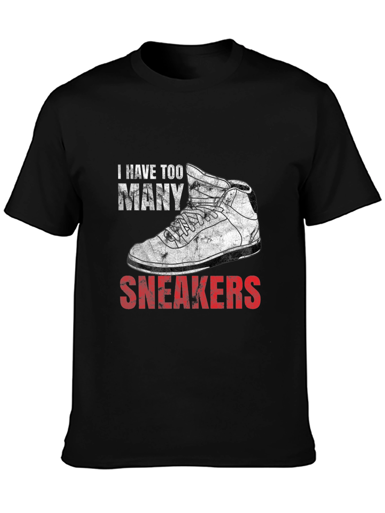 I Have Too Many Sneakers Graphic T-Shirt