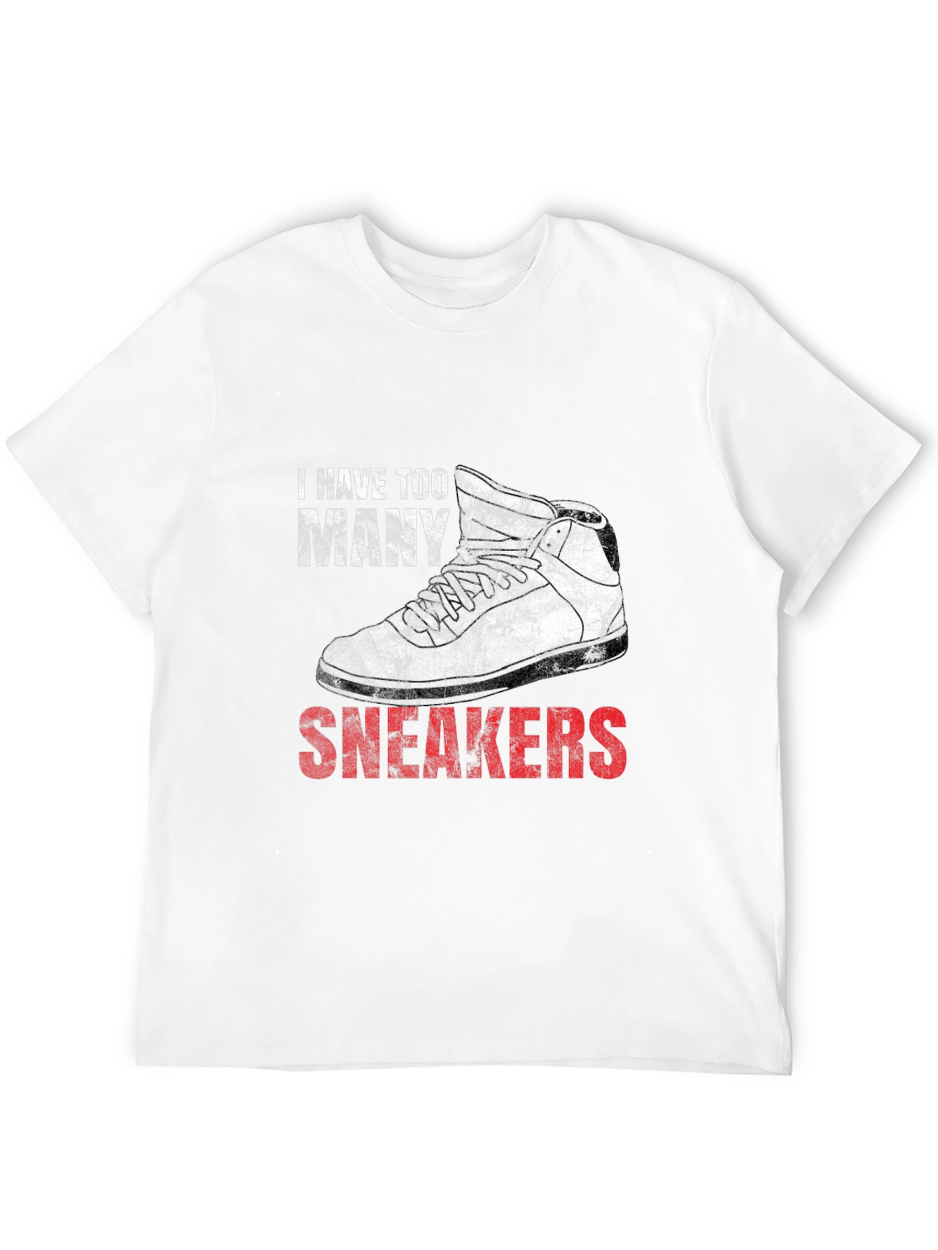 I Have Too Many Sneakers Graphic T-Shirt