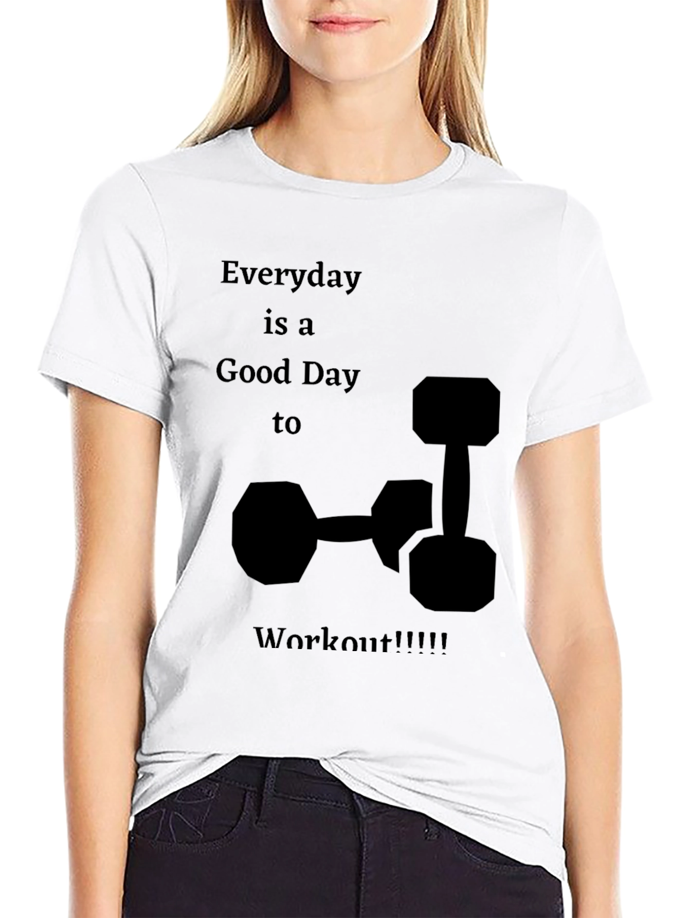 Everyday is a Good Day to Workout T-Shirt