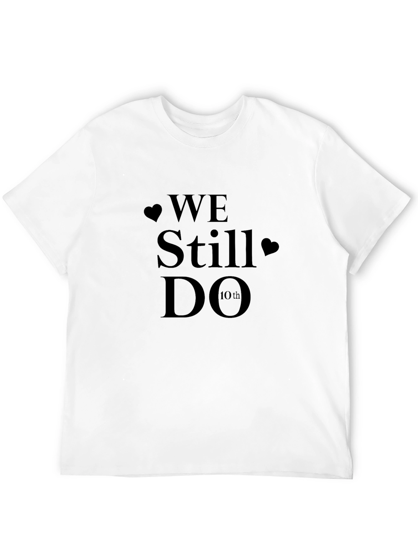 We Still Do Anniversary T-Shirt
