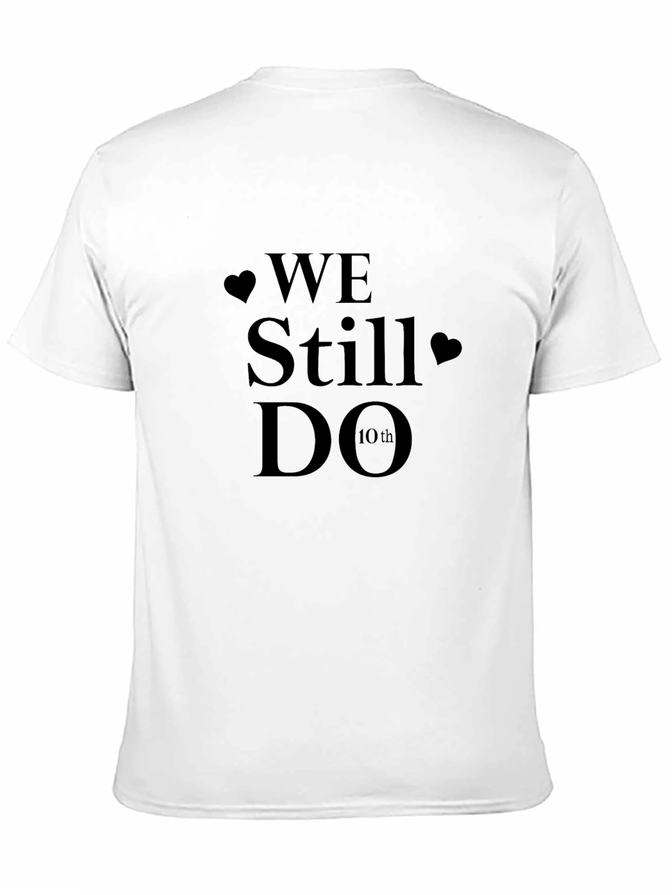 We Still Do Anniversary T-Shirt