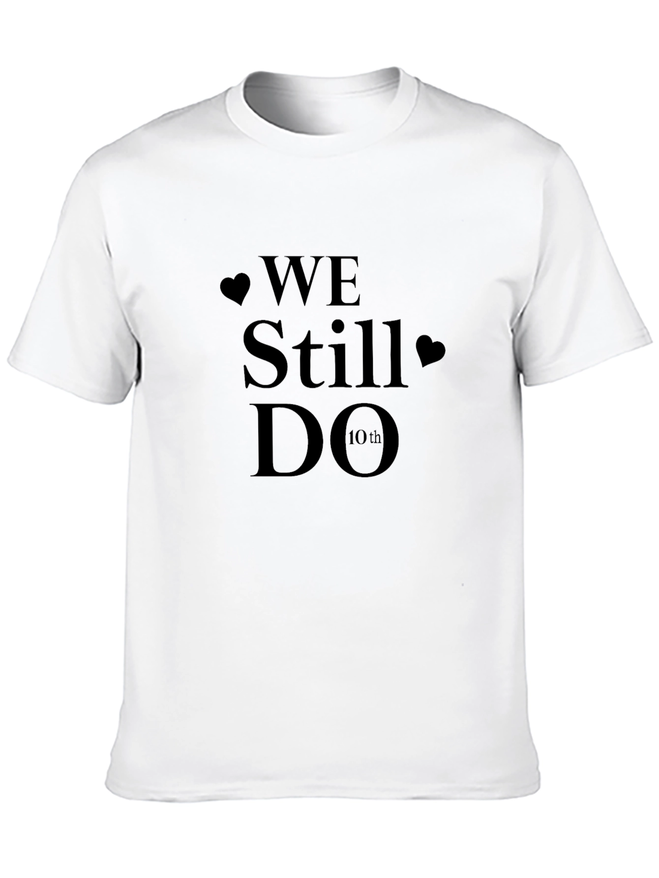 We Still Do Anniversary T-Shirt