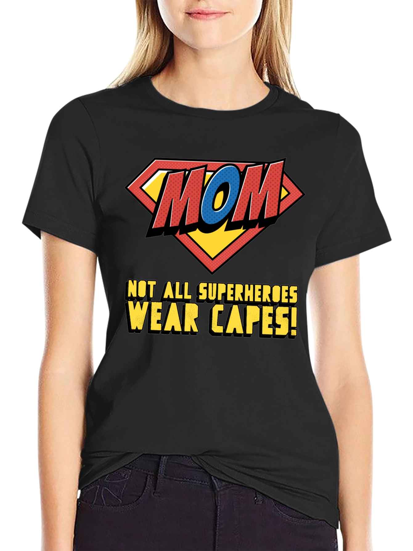 Super Mom T-Shirt - Not All Superheroes Wear Capes