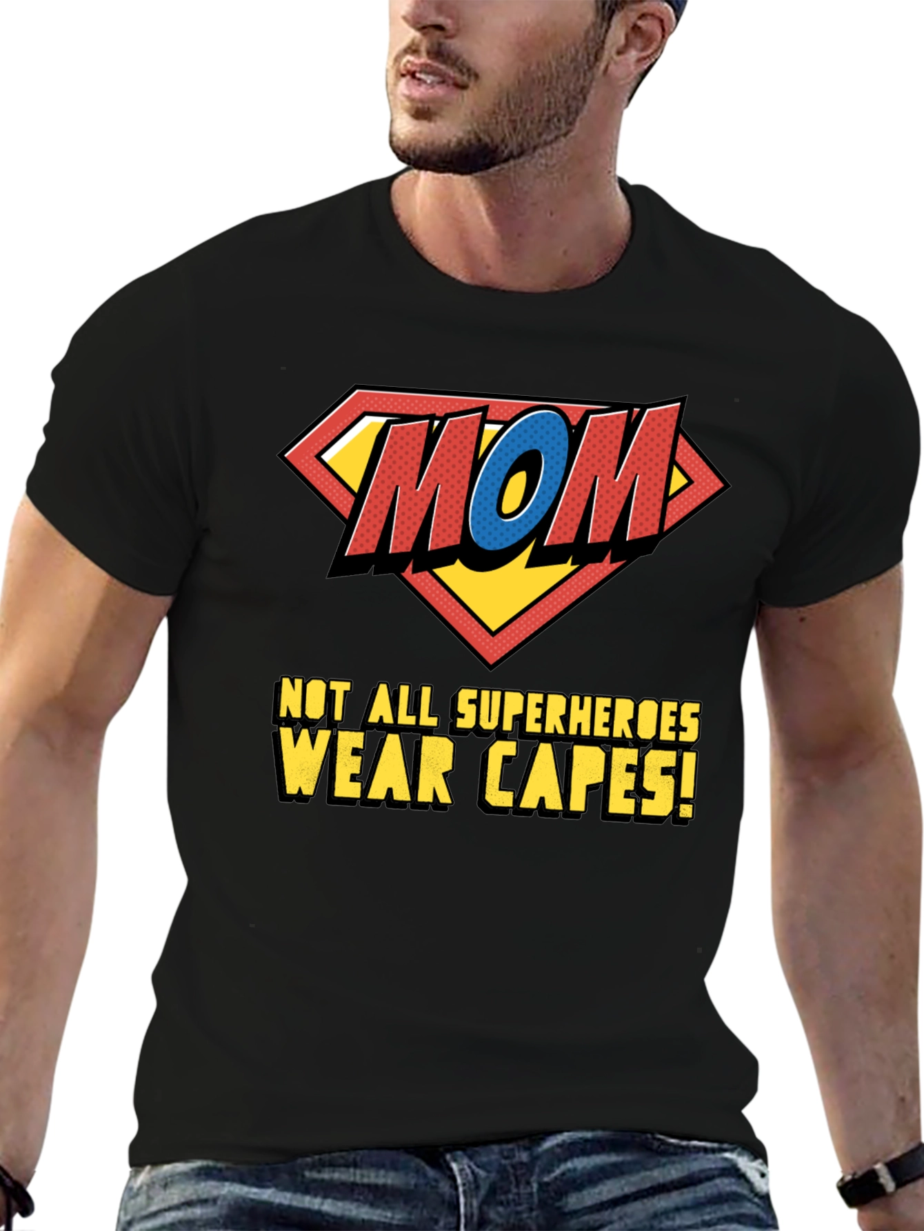 Super Mom T-Shirt - Not All Superheroes Wear Capes