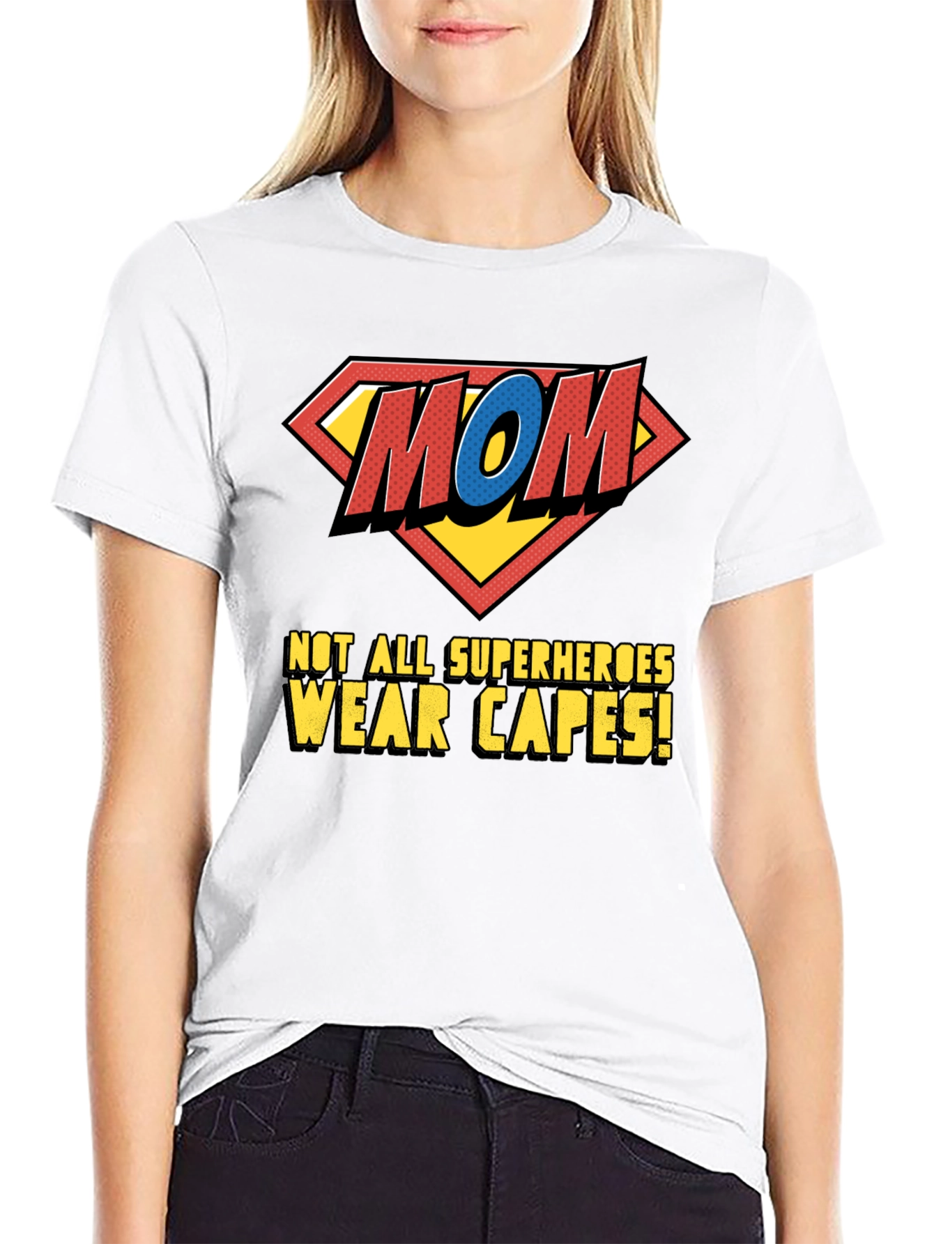 Super Mom T-Shirt - Not All Superheroes Wear Capes