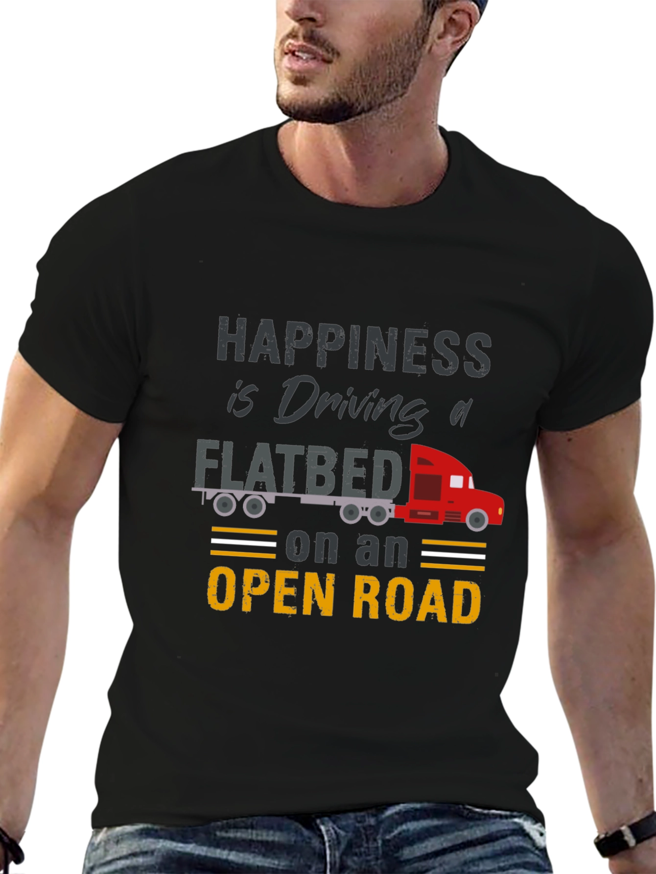 Happiness is Driving a Flatbed Truck T-Shirt