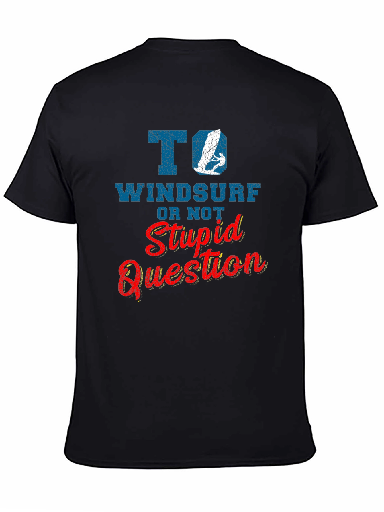 Windsurf T-Shirt - To Windsurf Or Not