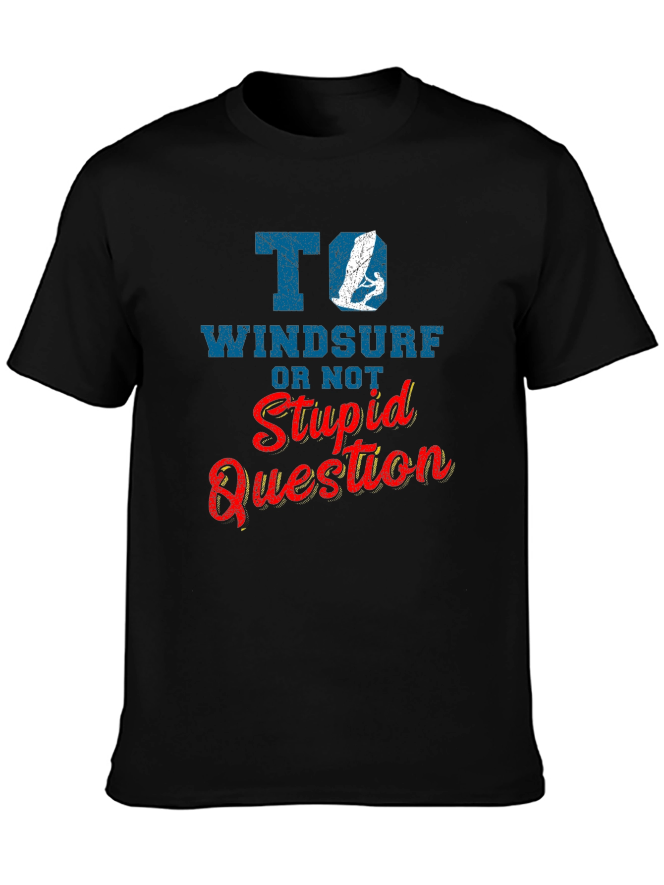 Windsurf T-Shirt - To Windsurf Or Not