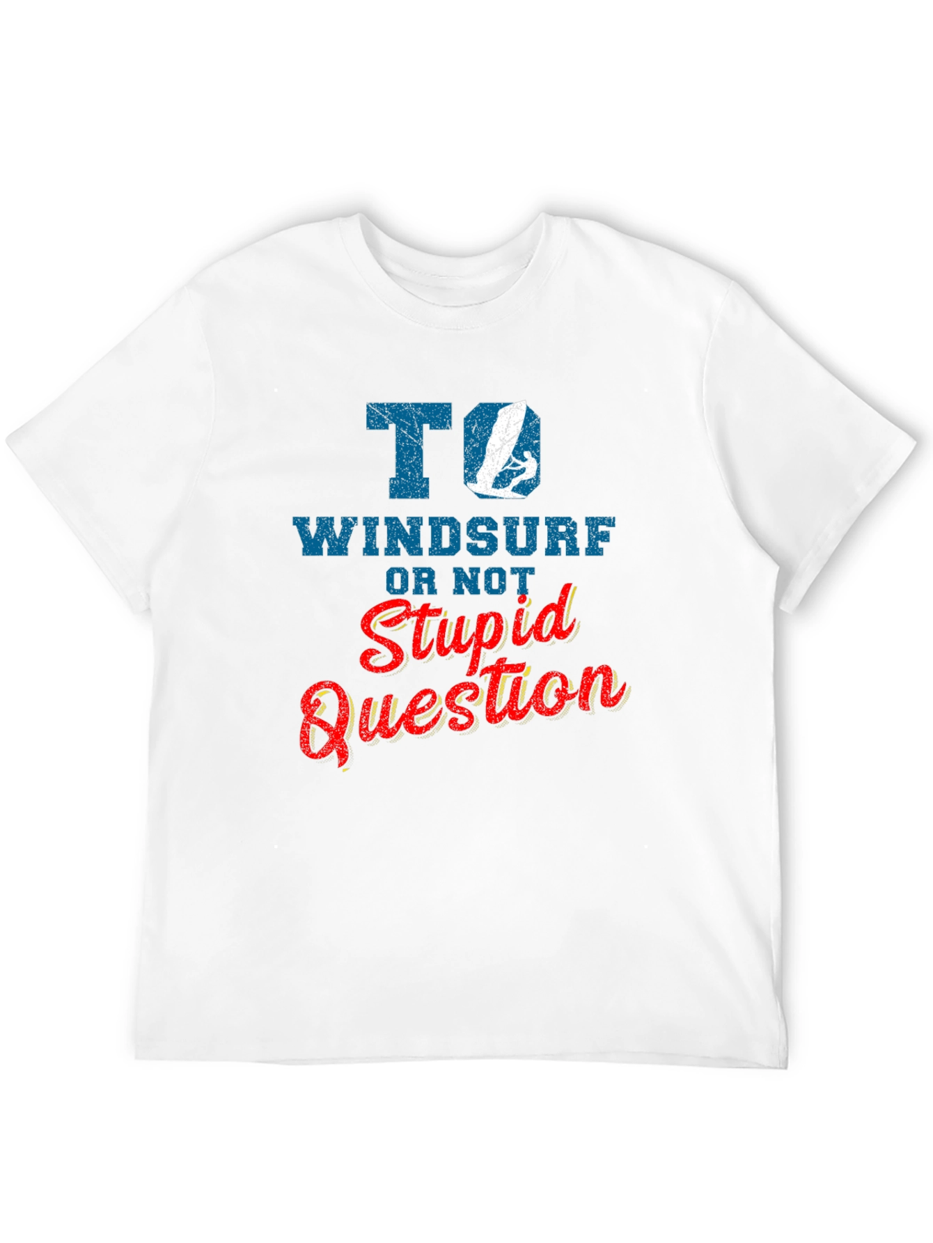 Windsurf T-Shirt - To Windsurf Or Not