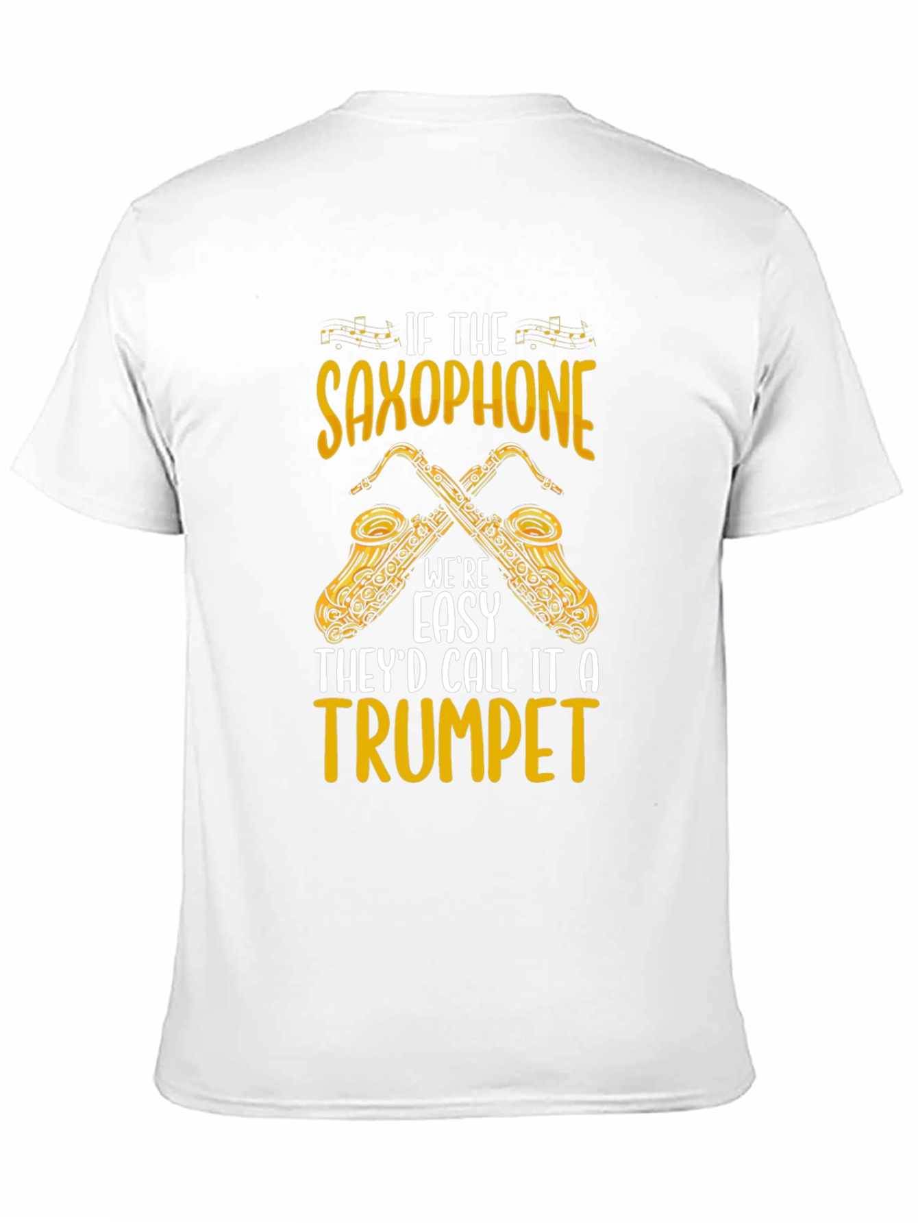 Saxophone T-Shirt - If It Were Easy...