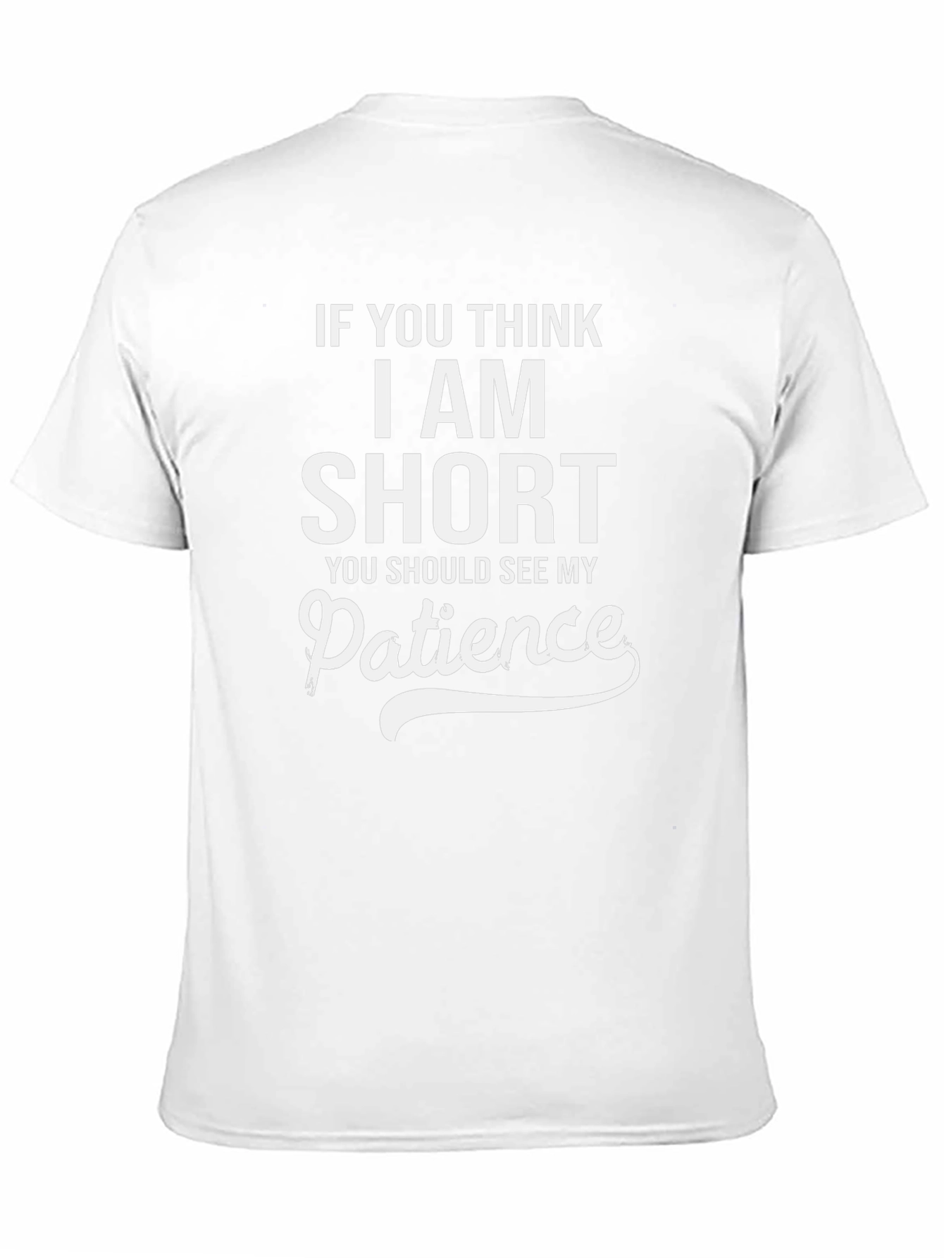 Humorous Short Patience Graphic Tee