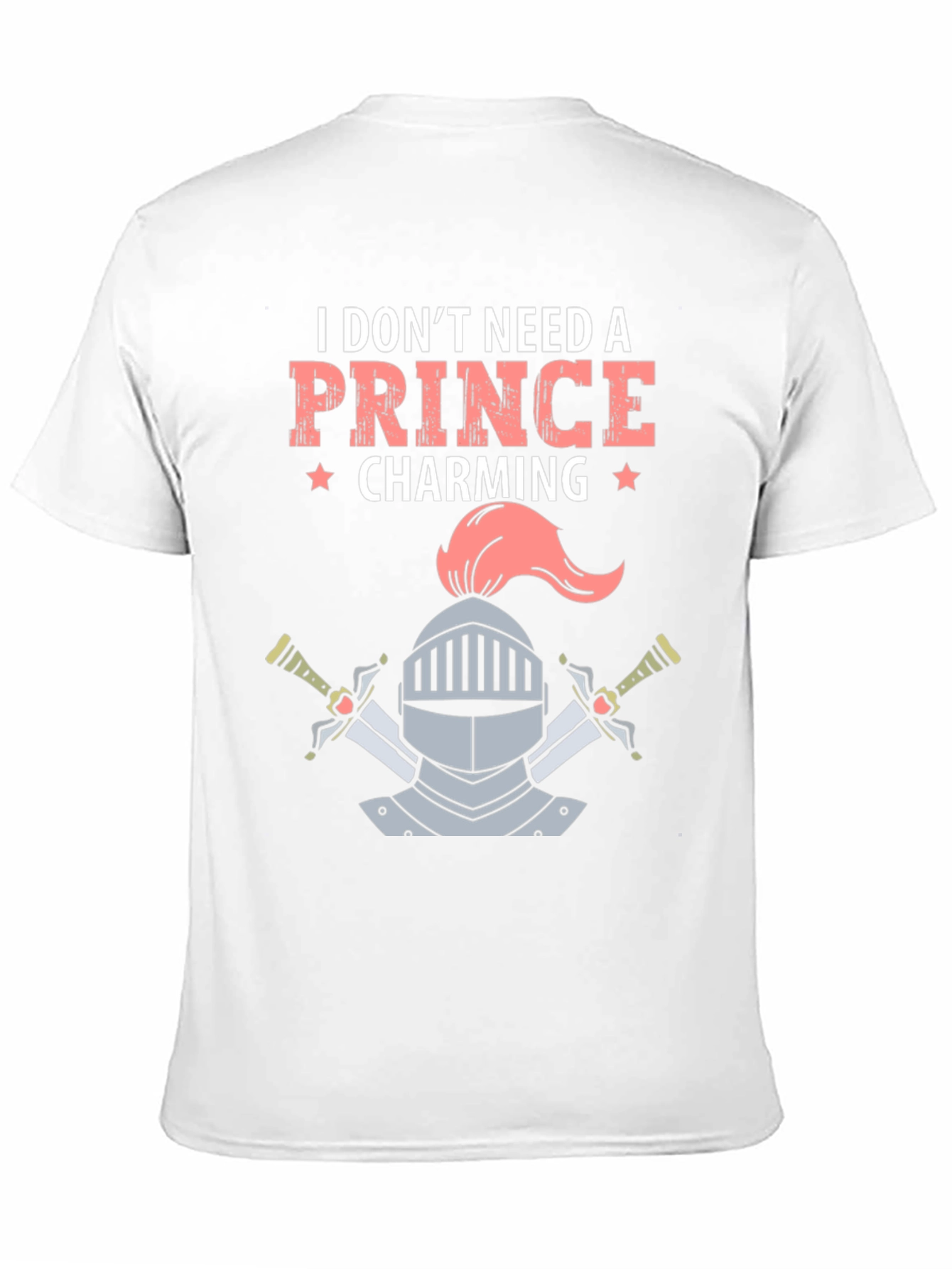 I Dont Need a Prince Charming T-Shirt
