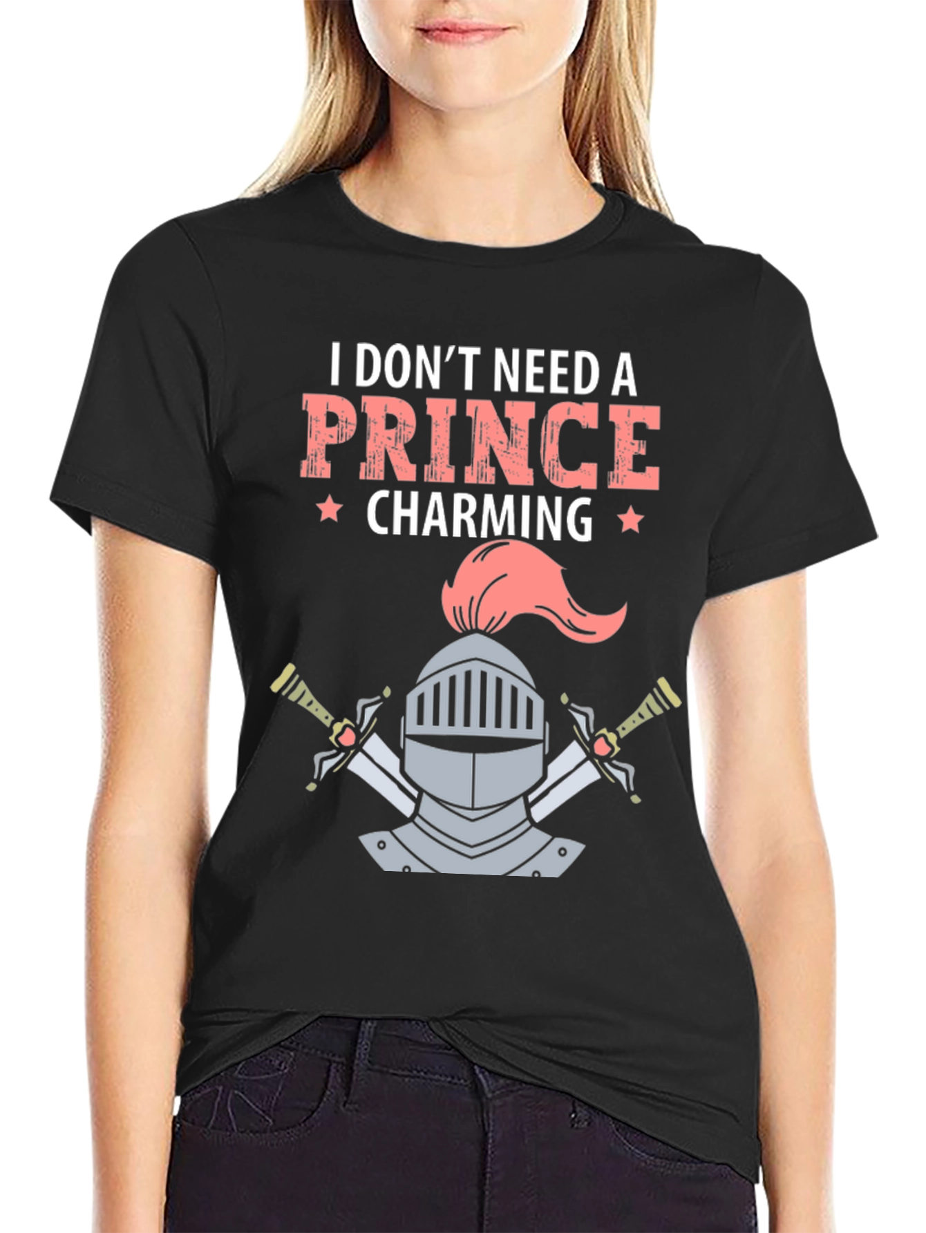 I Dont Need a Prince Charming T-Shirt