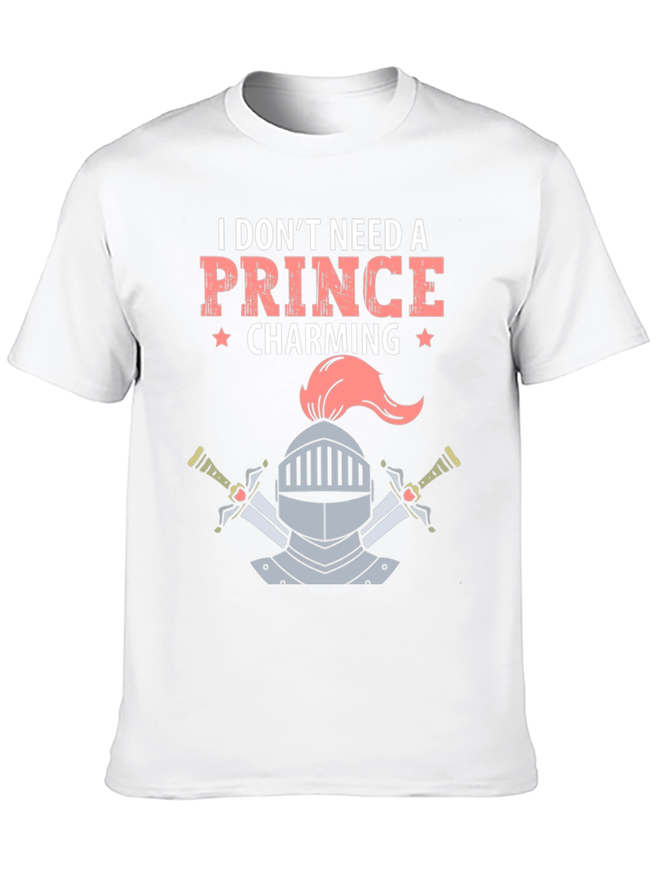 I Dont Need a Prince Charming T-Shirt