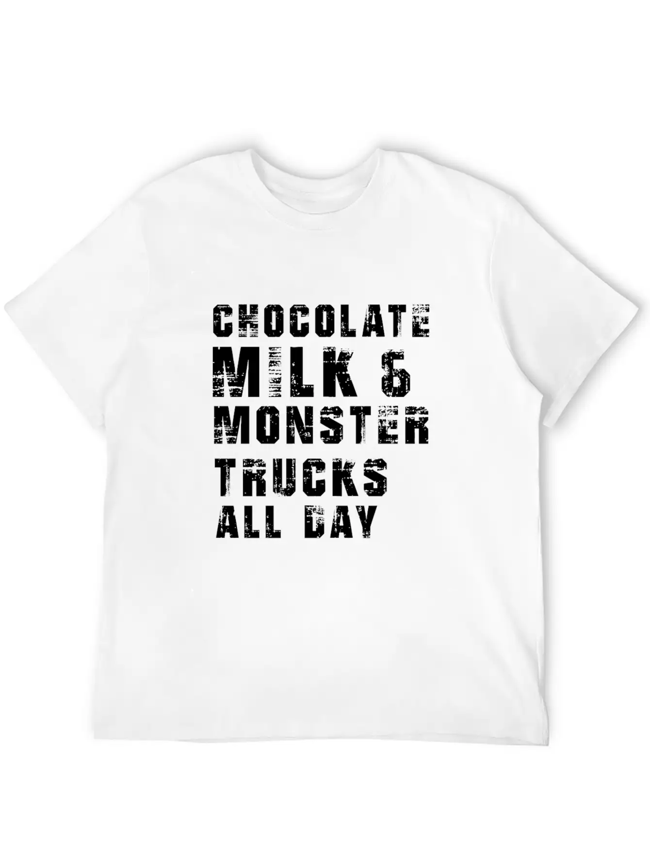 Chocolate Milk & Monster Trucks All Day. Gift Item Unisex Casual T-Shirt – Clean Design For Daily Comfort
