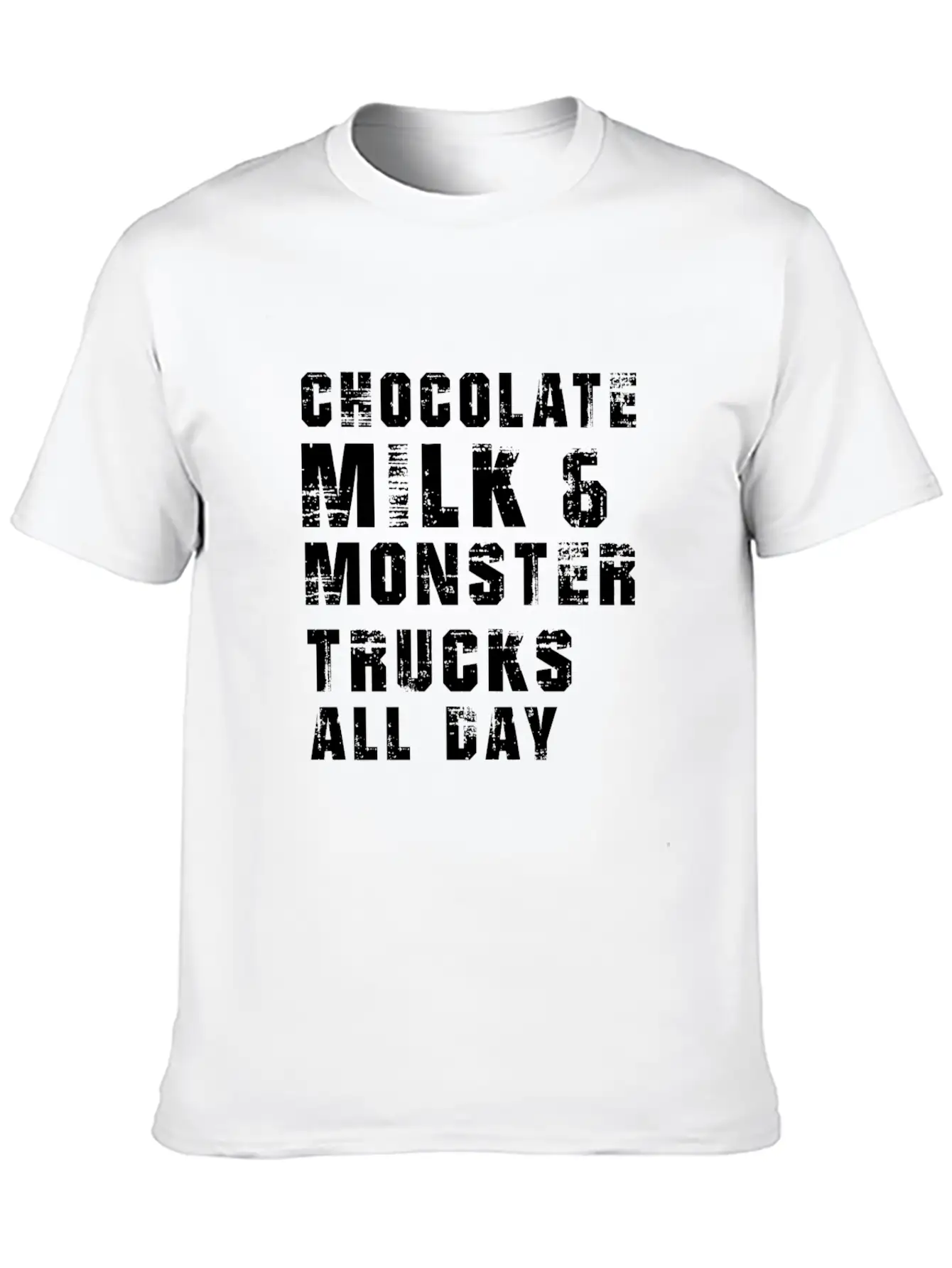 Chocolate Milk & Monster Trucks All Day. Gift Item Unisex Casual T-Shirt – Clean Design For Daily Comfort