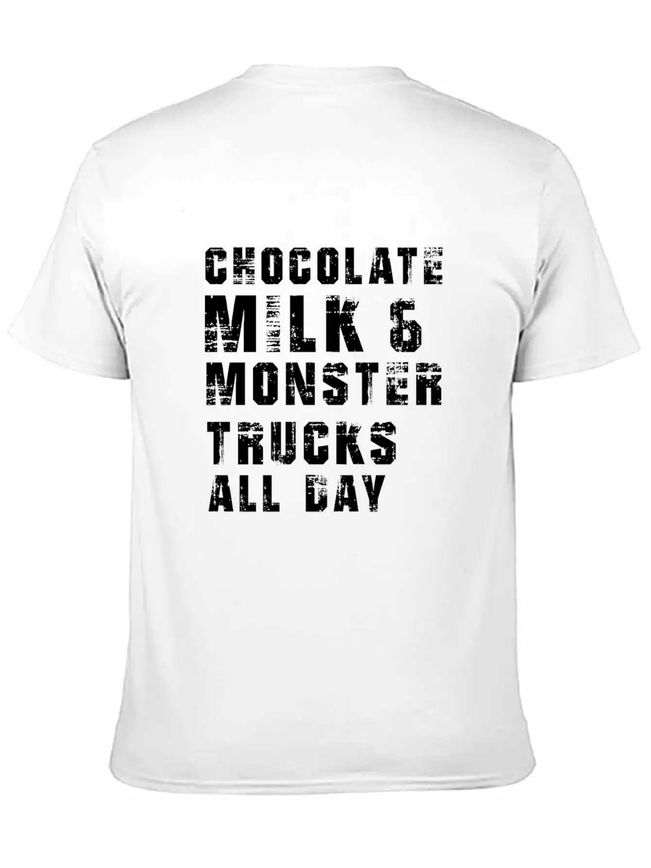 Chocolate Milk & Monster Trucks All Day. Gift Item Unisex Casual T-Shirt – Clean Design For Daily Comfort