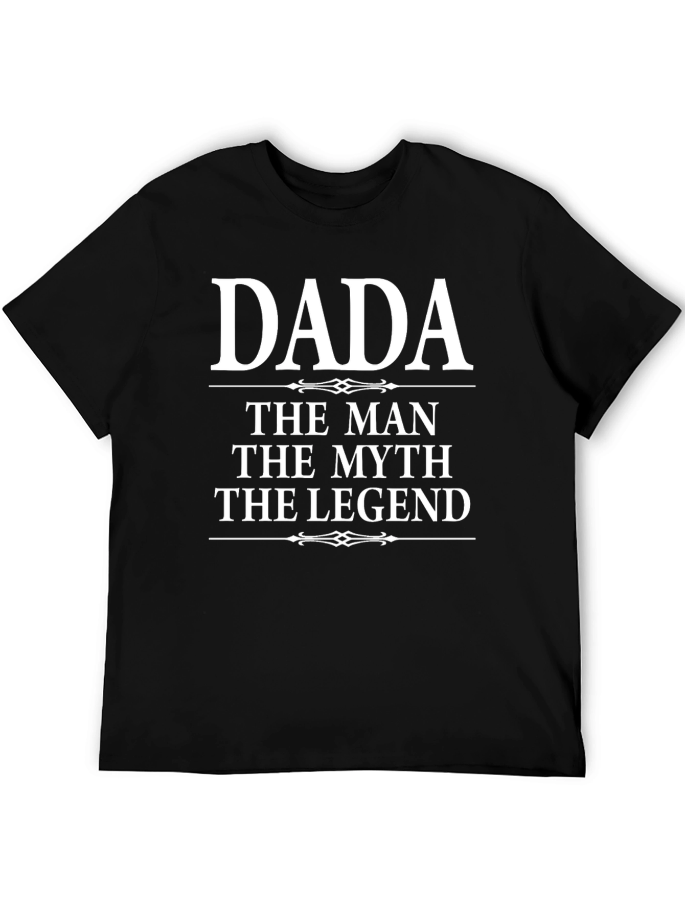 Dada The Man The Myth The Legend T-Shirt